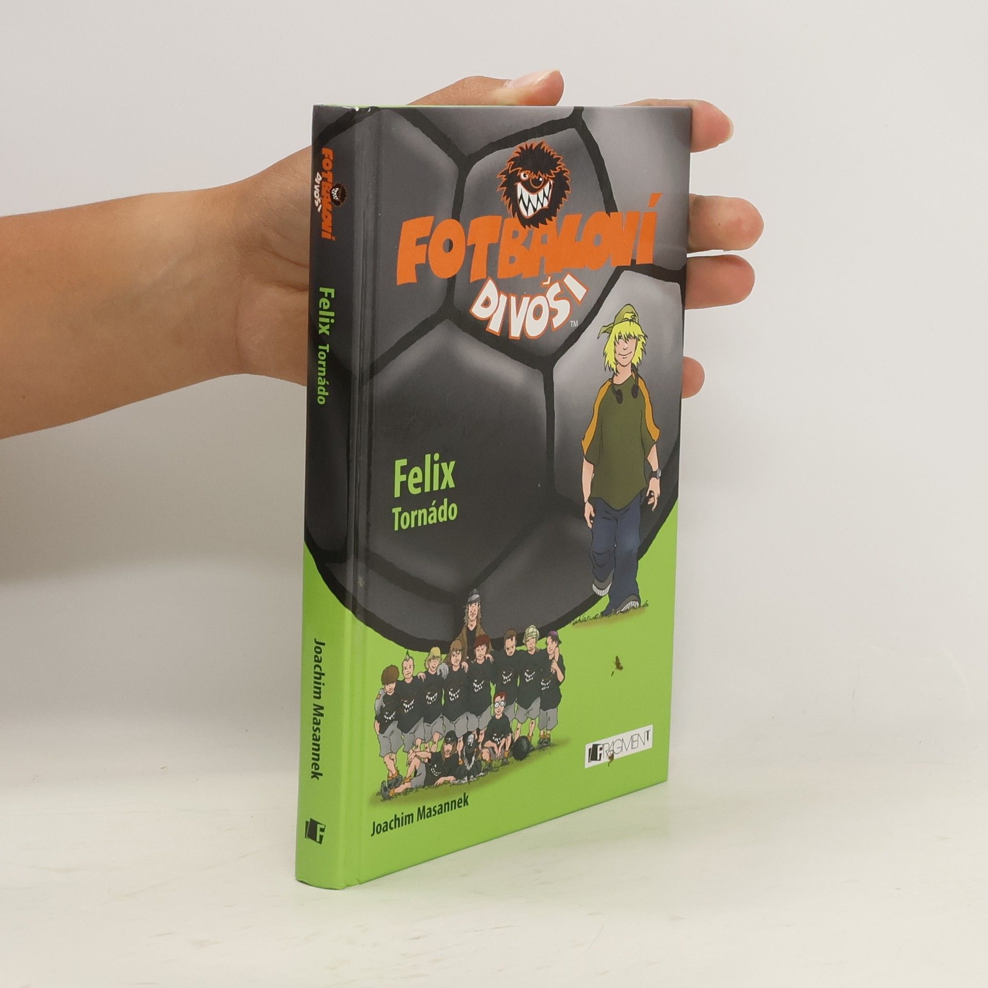 Jan Birck Fotbaloví divoši. Felix Tornádo