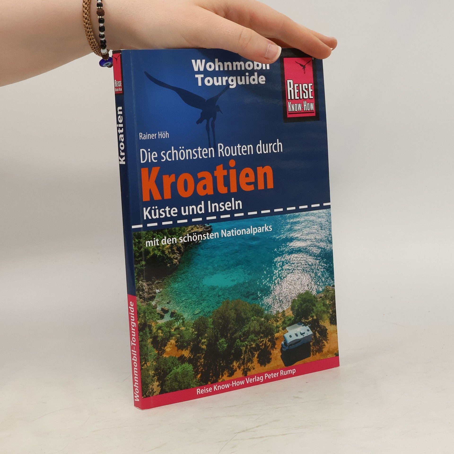 Rainer Höh Reise Know-How Wohnmobil-Tourguide Kroatien - Küste und Inseln mit den schönsten Nationalparks