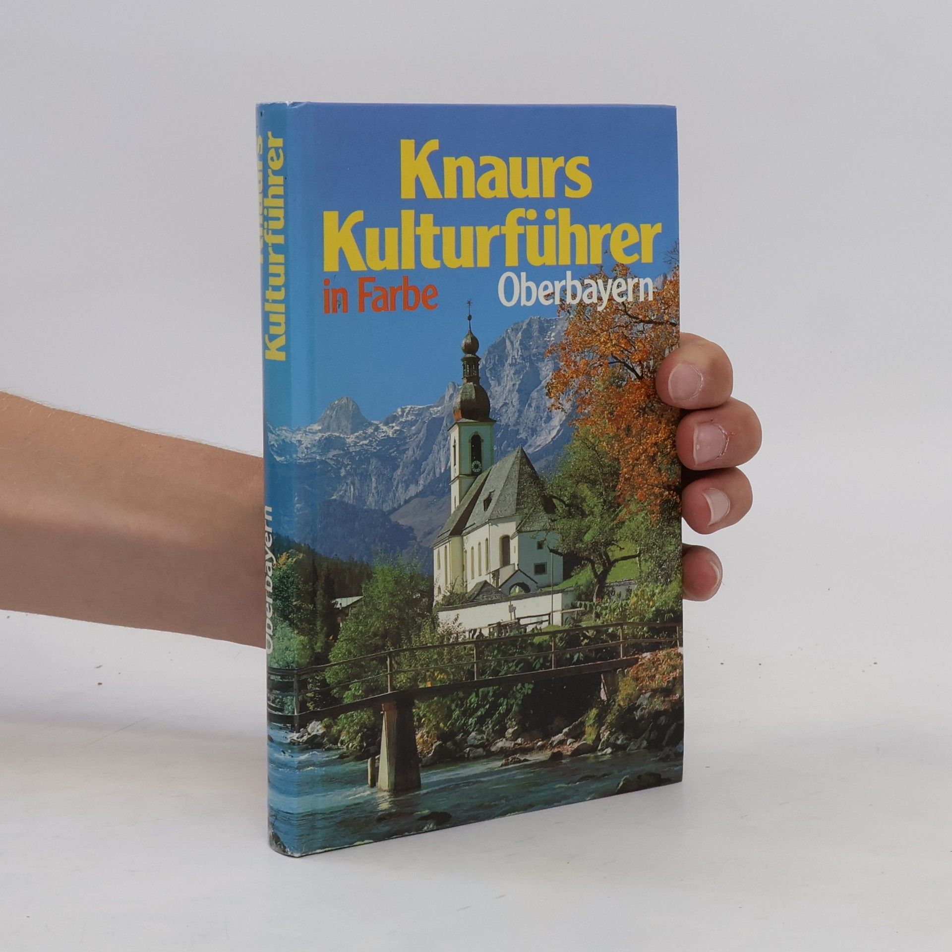 kolektiv Knaurs Kulturführer in Farbe, Oberbayern