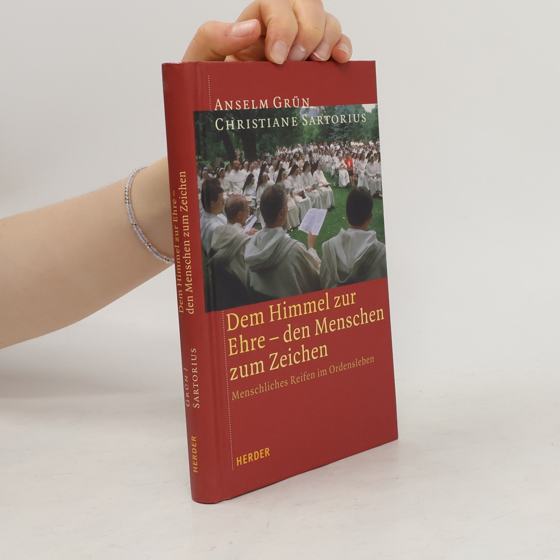 Anselm Grün Dem Himmel zur Ehre - den Menschen zum Zeichen