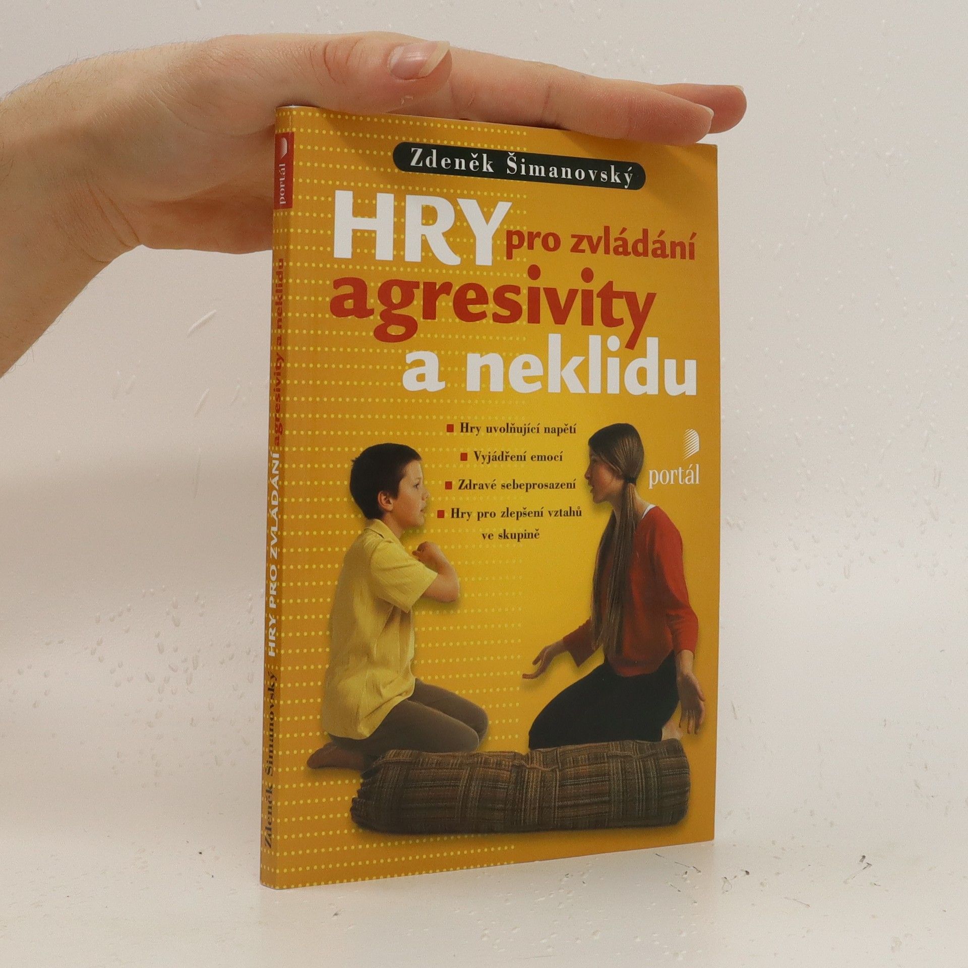 Zdeněk Šimanovský Hry pro zvládání agresivity a neklidu