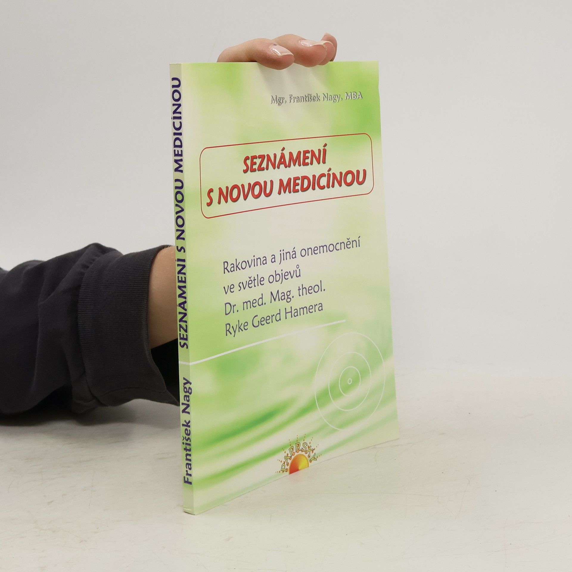 František Nagy Seznámení s novou medicínou