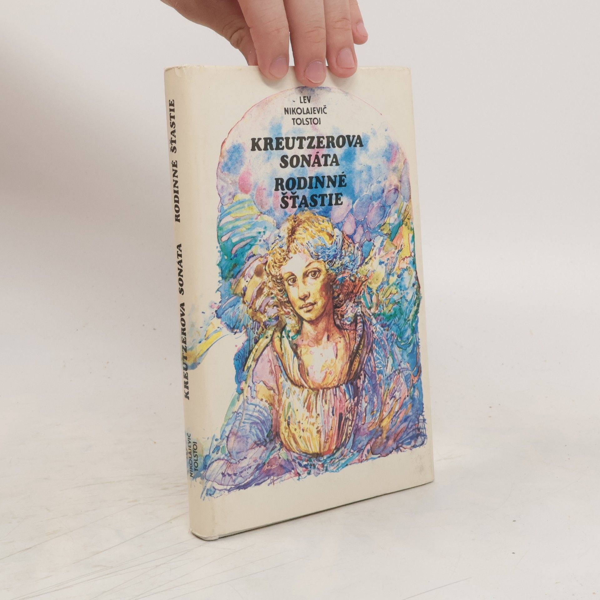 Lev Nikolajevič Tolstoj Kreutzerova sonáta. Rodinné šťastie