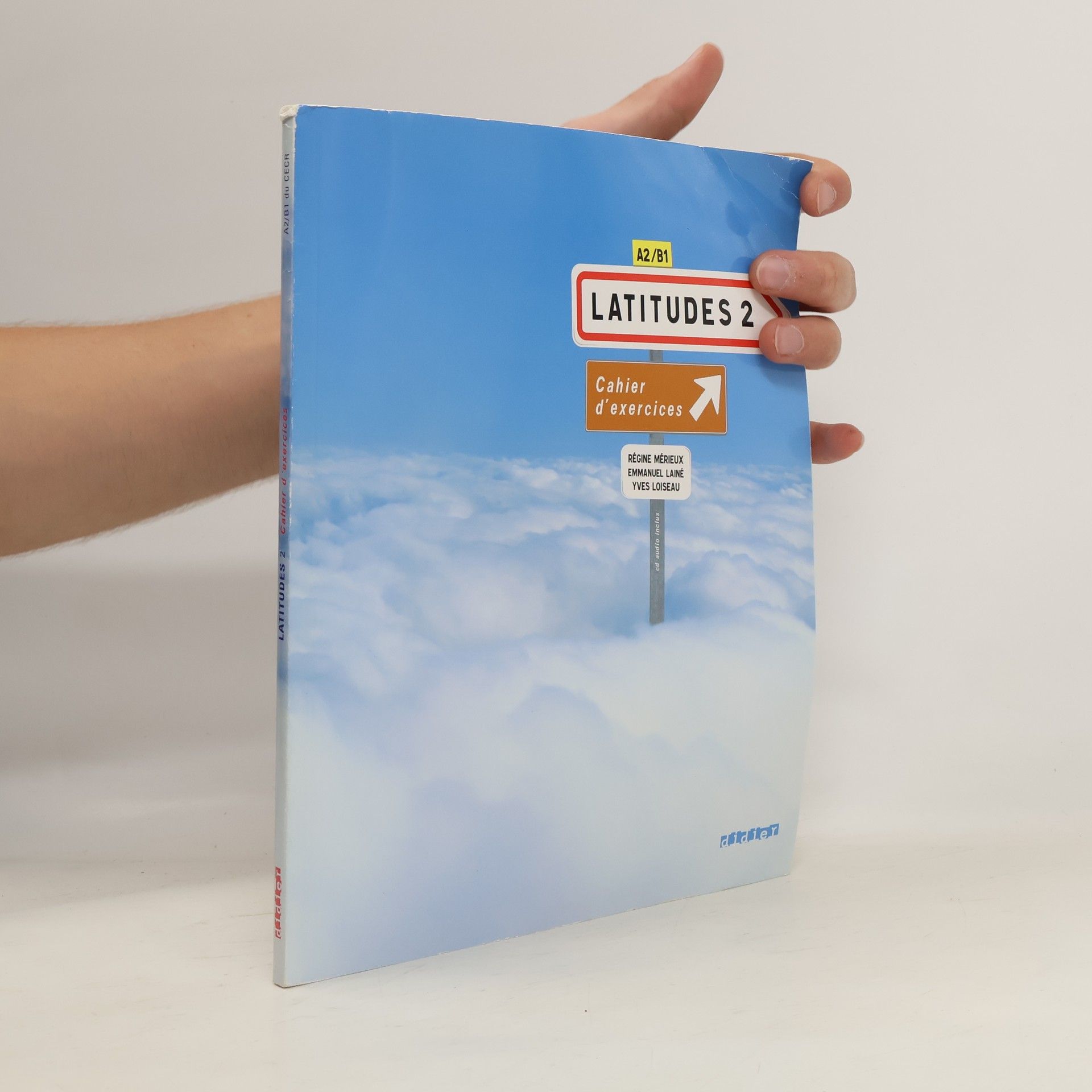 Régine Mérieux Latitudes 2 : cahier d’exercices. A2/B1