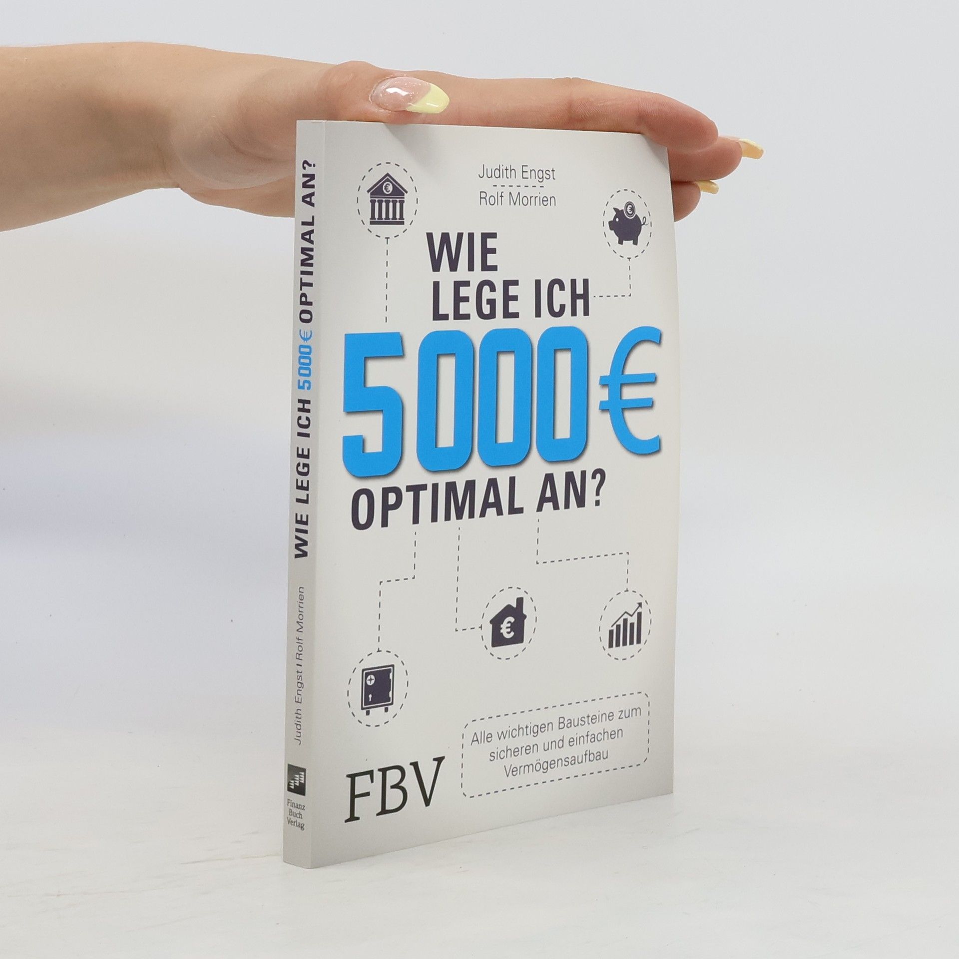 Rolf Morrien Wie lege ich 5000 Euro optimal an?