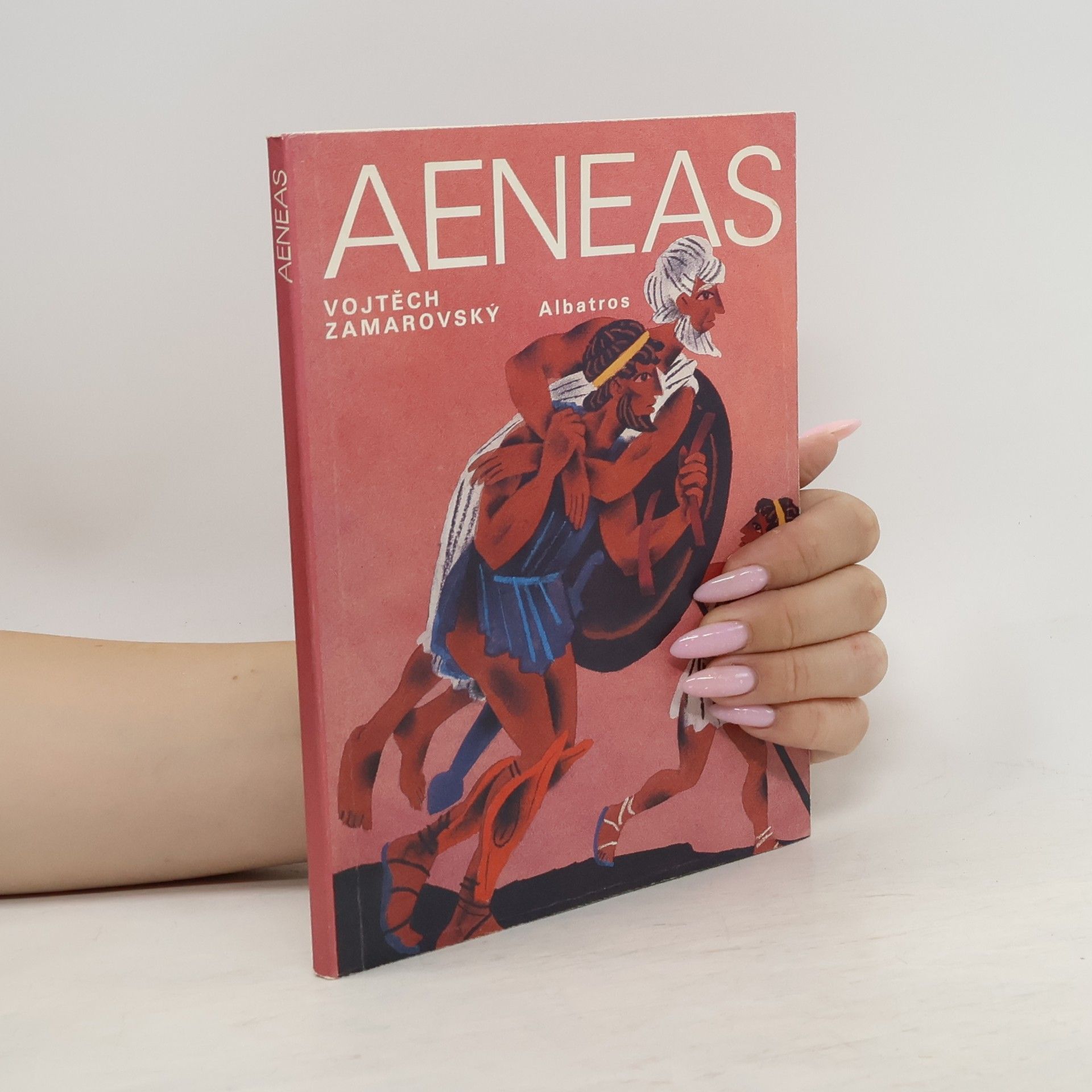 Vojtech Zamarovský Aeneas: Aeneovy osudy a činy podle Vergiliova eposu Aeneidy: Pro čtenáře od 12 let