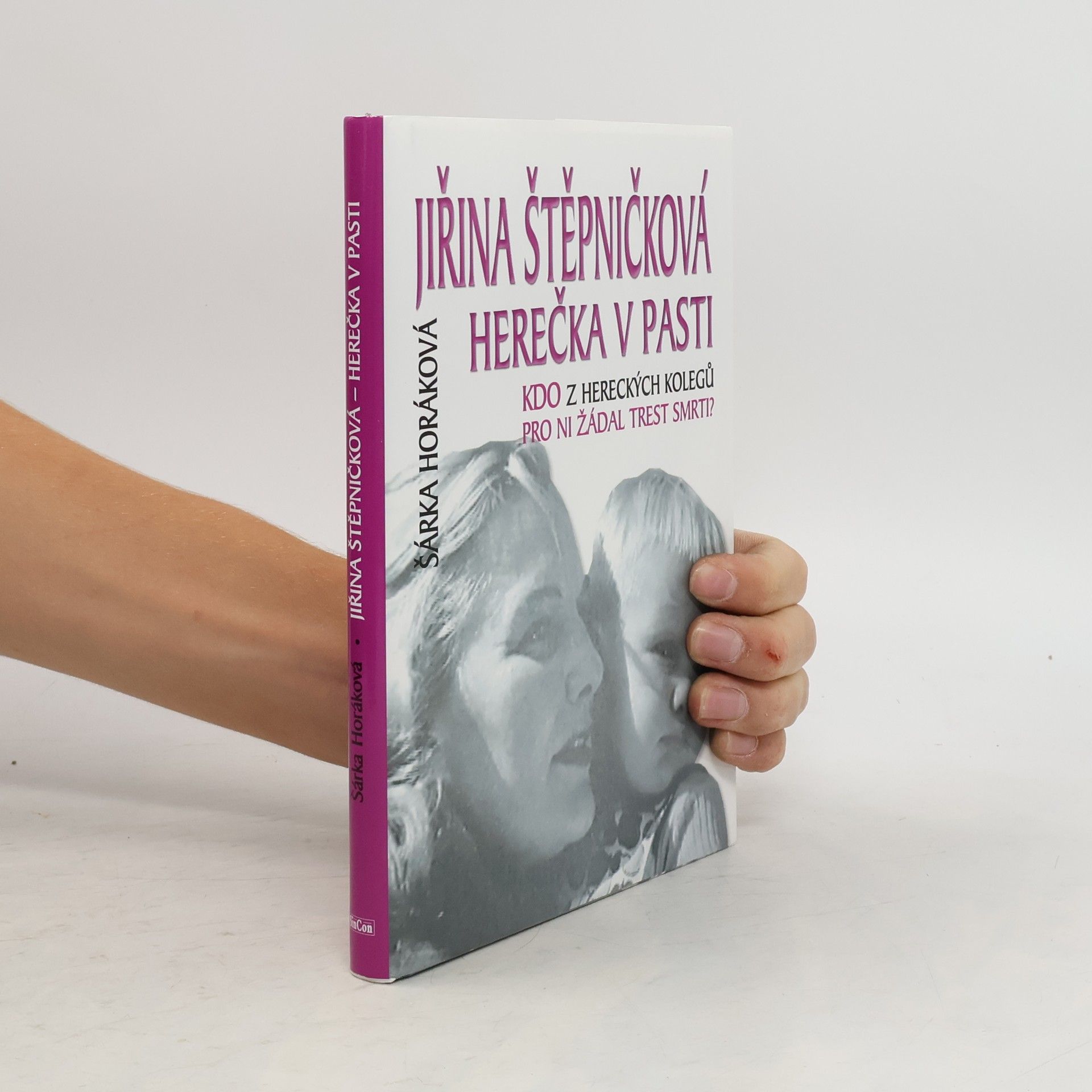 Šárka Maixnerová Jiřina Štěpničková. Herečka v pasti. Kdo z hereckých kolegů pro ni žádal trest smrti?