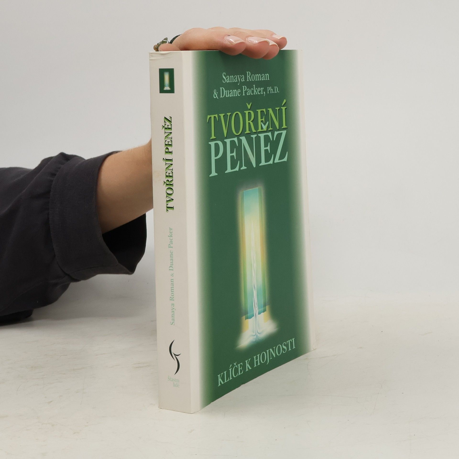 Sanaya Roman Tvoření peněz. Klíče k hojnosti