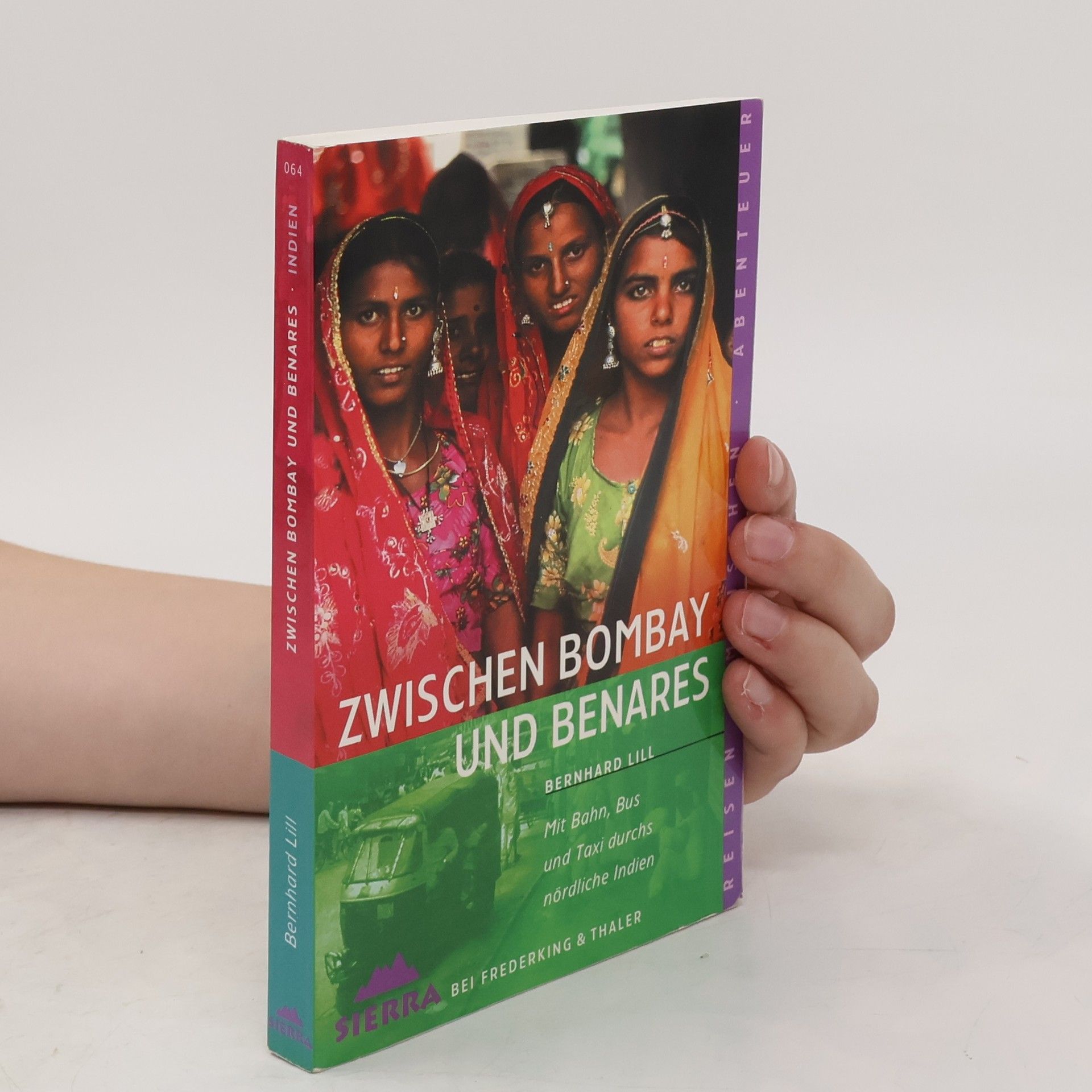 Bernhard Lill Zwischen Bombay und Benares