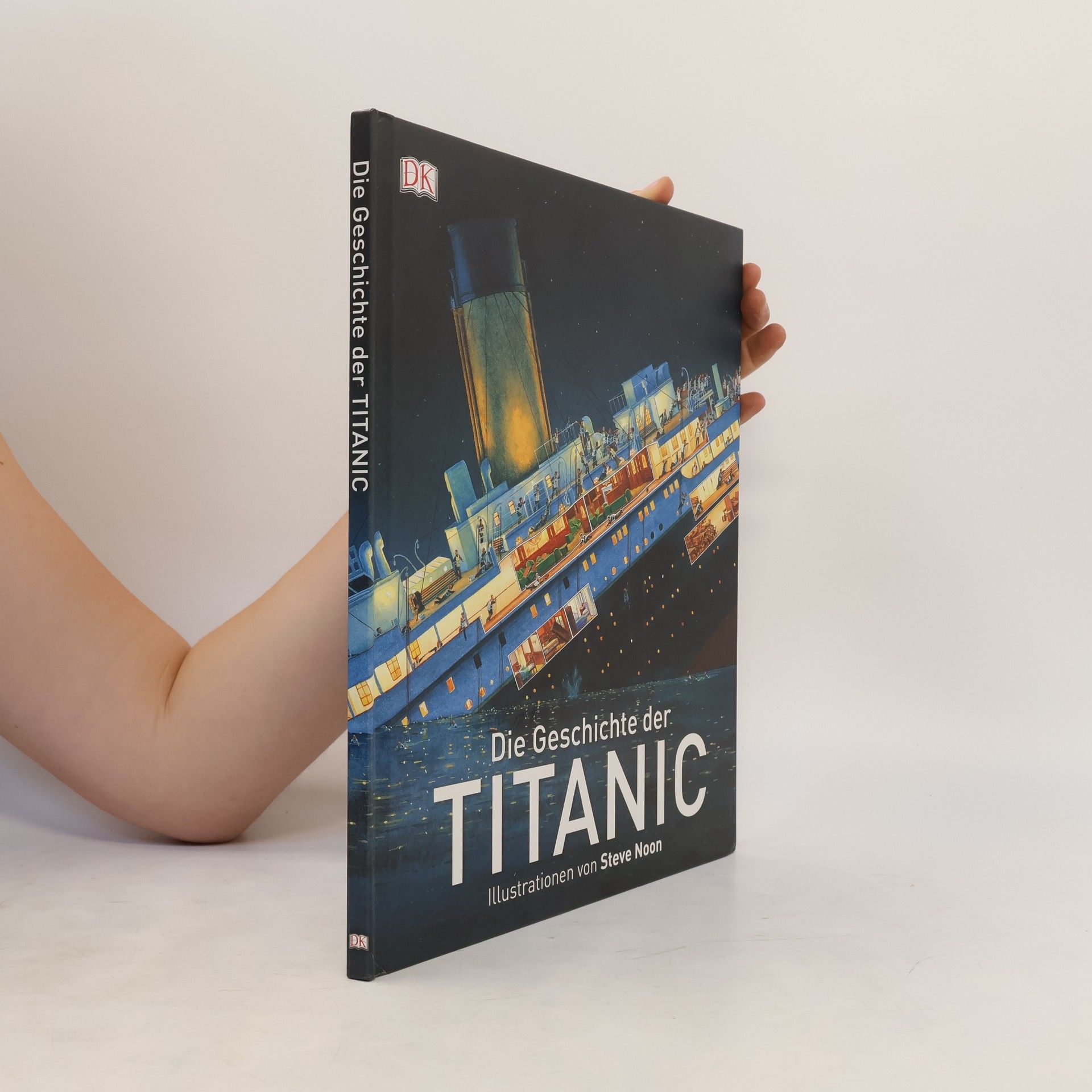 Steve Noon Die Geschichte der Titanic