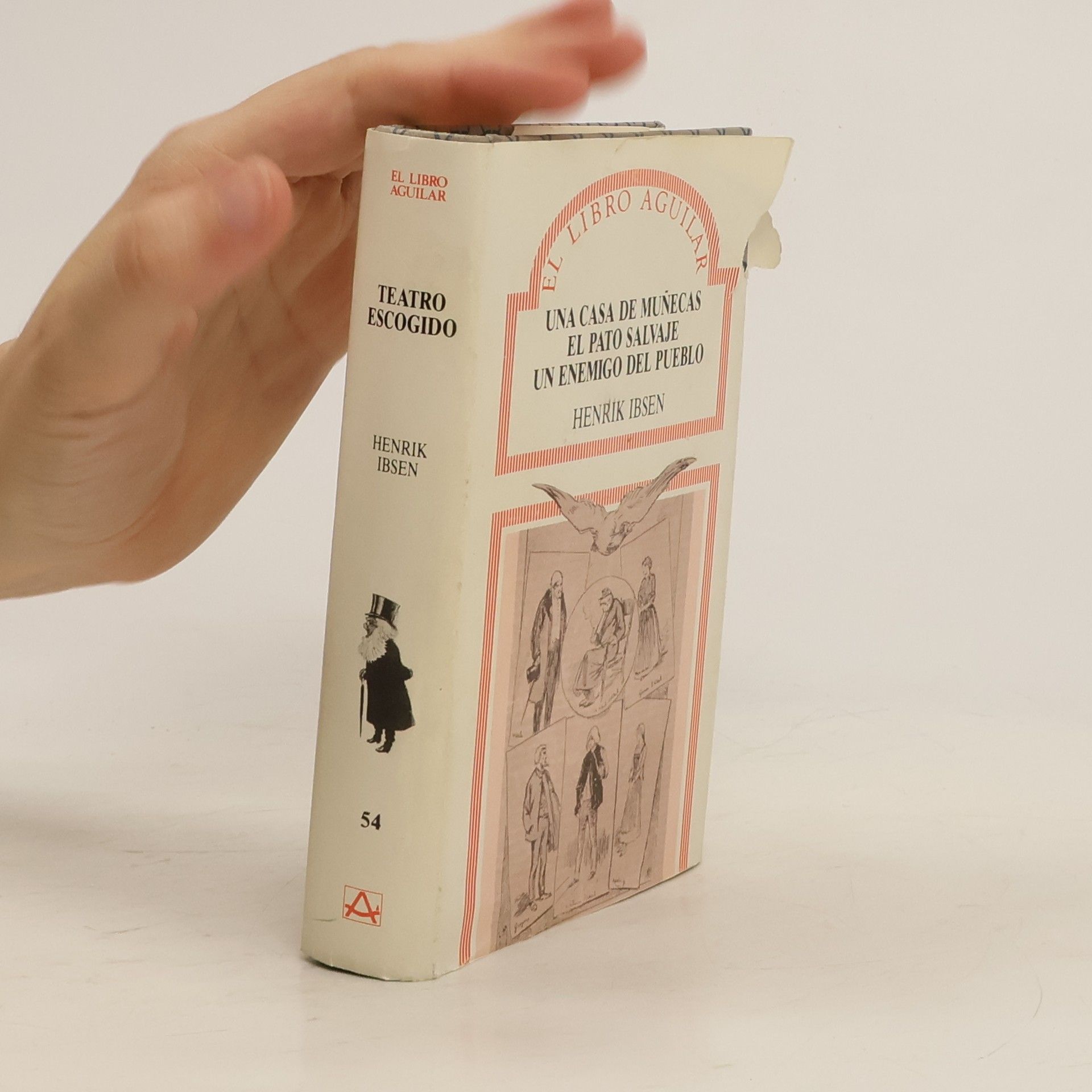 Henrik Ibsen Una casa de muñecas. El pato salvaje. Un enemigo del pueblo