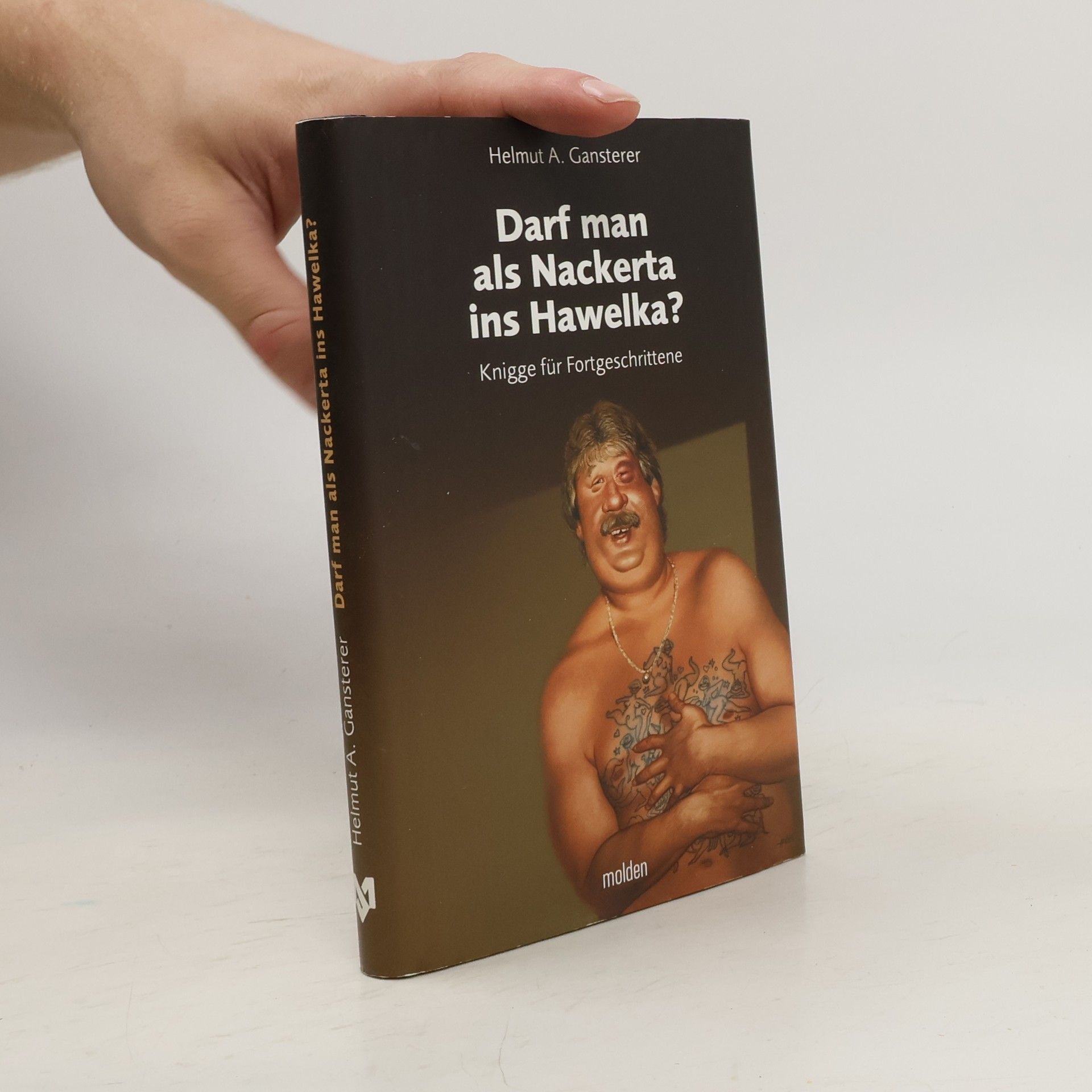 Helmut A. Gansterer Darf man als Nackerta ins Hawelka?