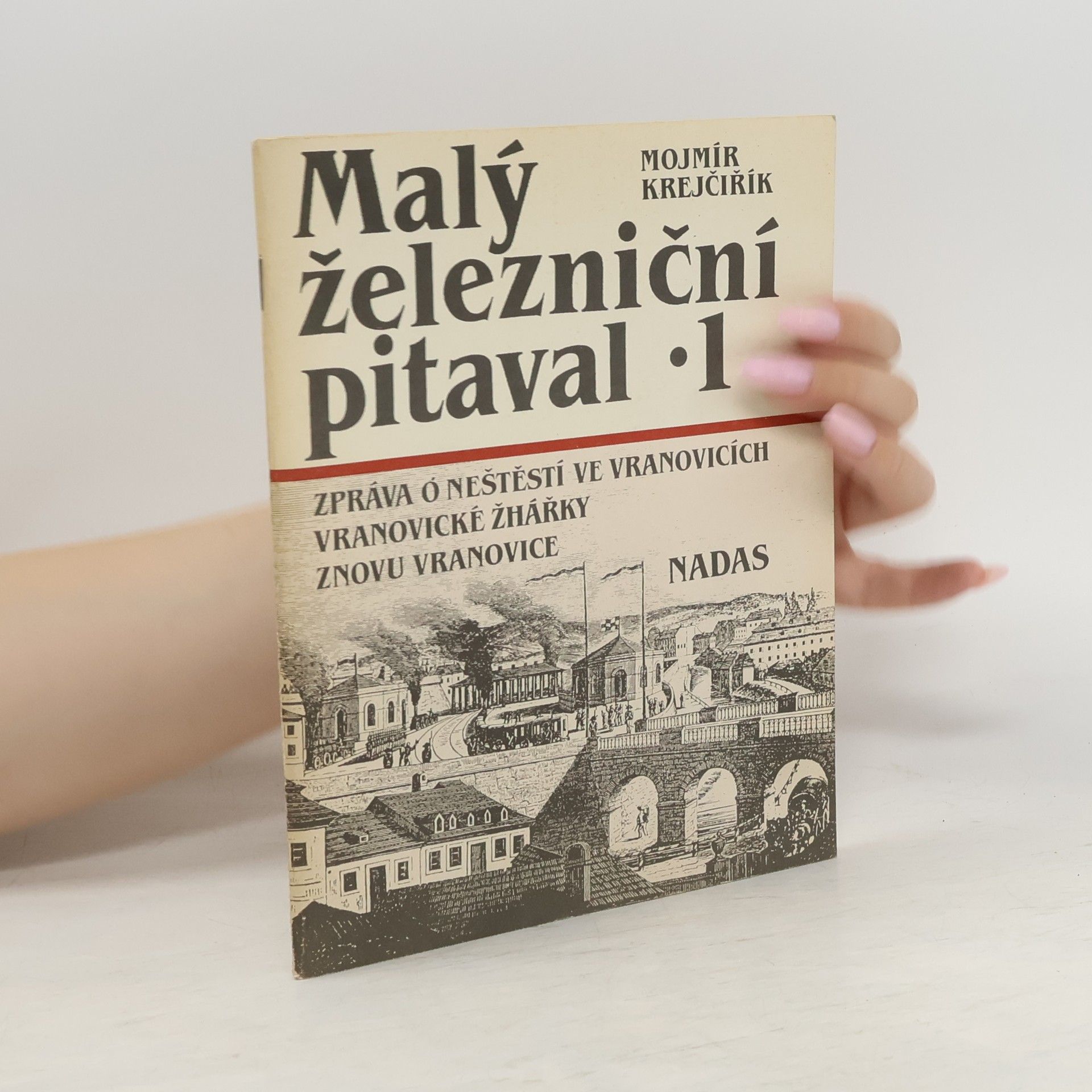 Mojmír Krejčiřík Malý železniční pitaval 1