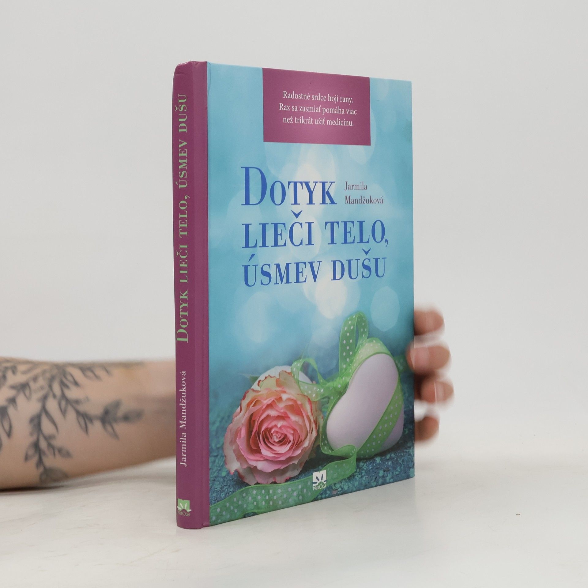 Mandžuková Jarmila Dotyk lieči telo, úsmev dušu