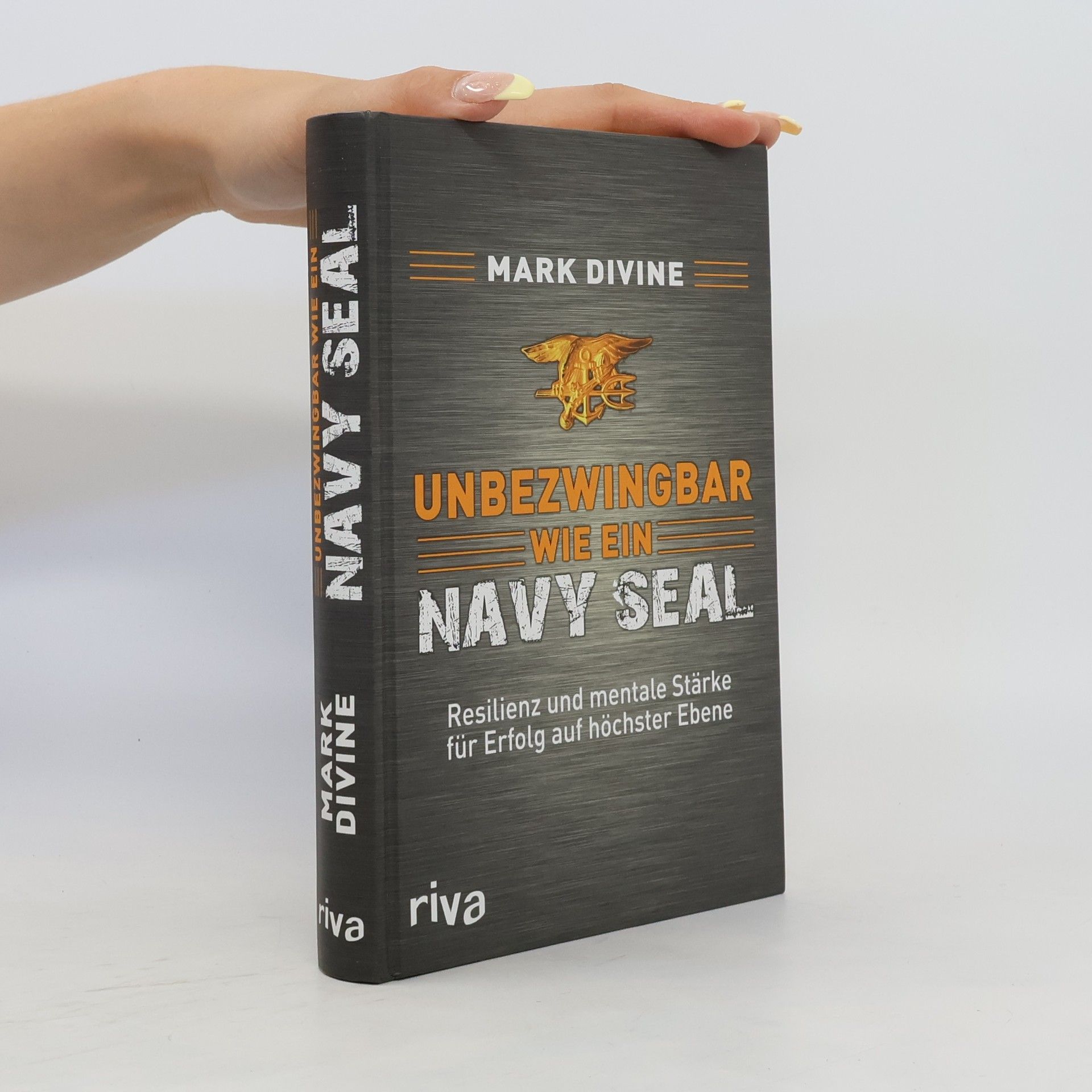 Mark Divine Unbezwingbar wie ein Navy Seal
