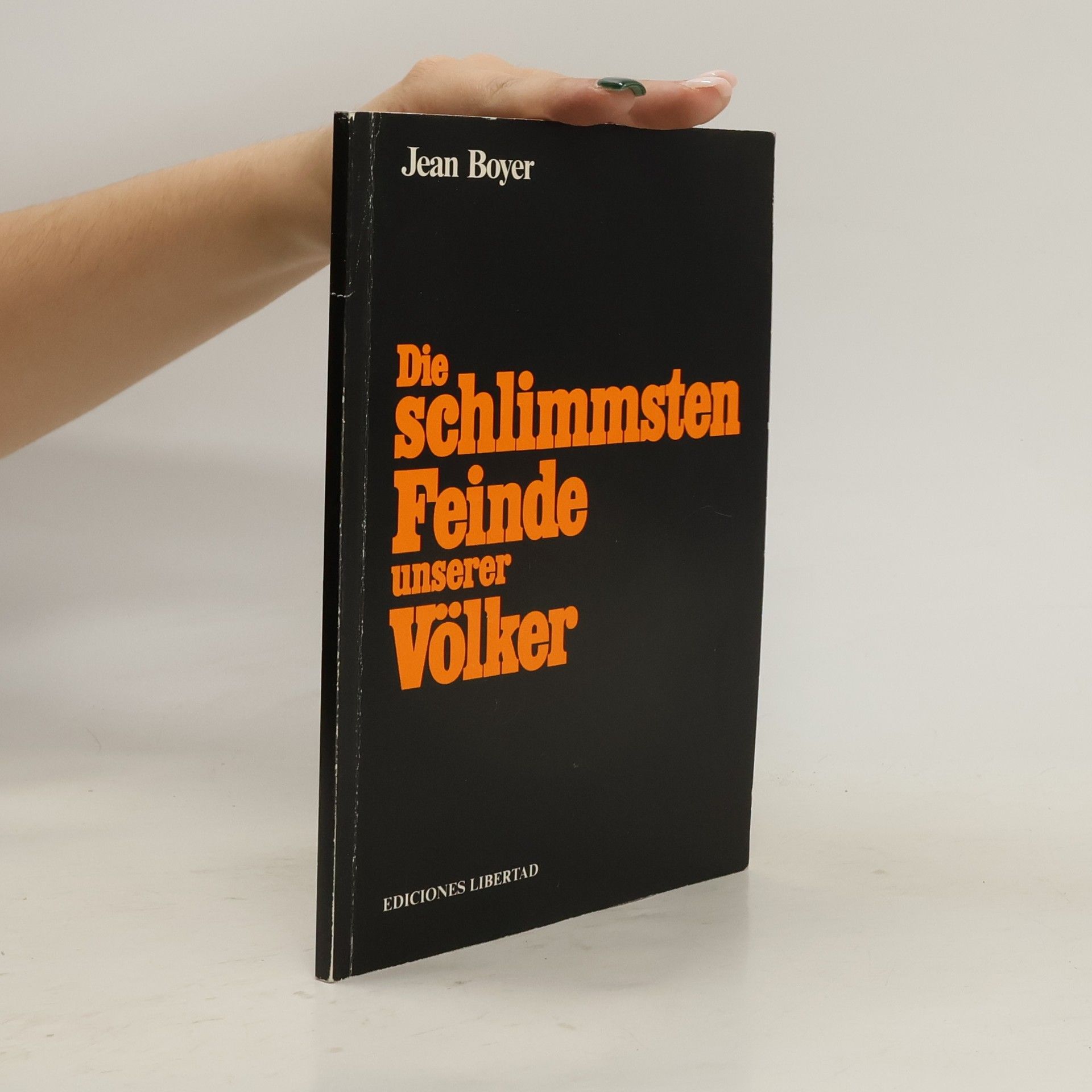 Jean Boyer Die schlimmsten Feinde unserer Völker