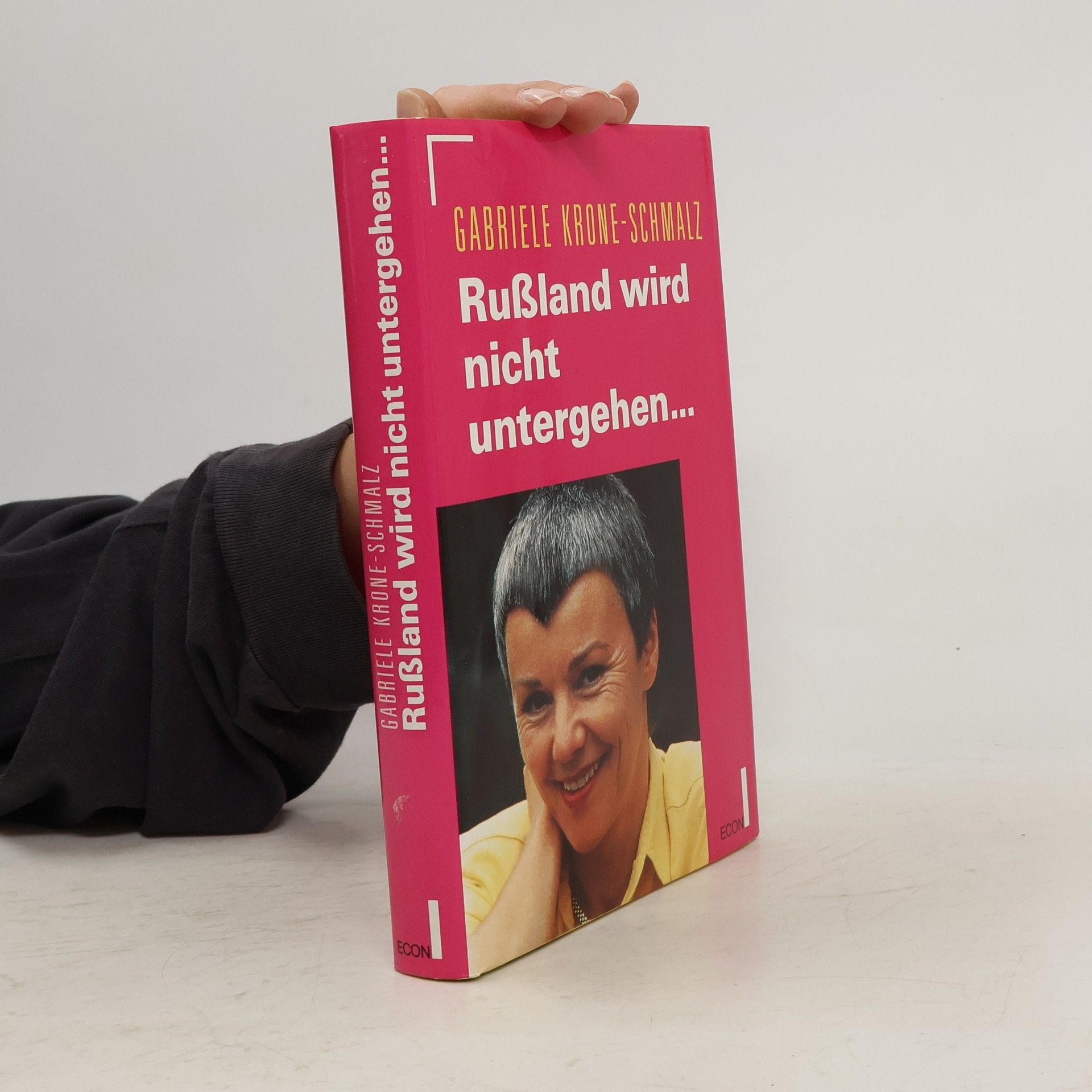 Gabriele Krone-Schmalz Russland wird nicht untergehen ...