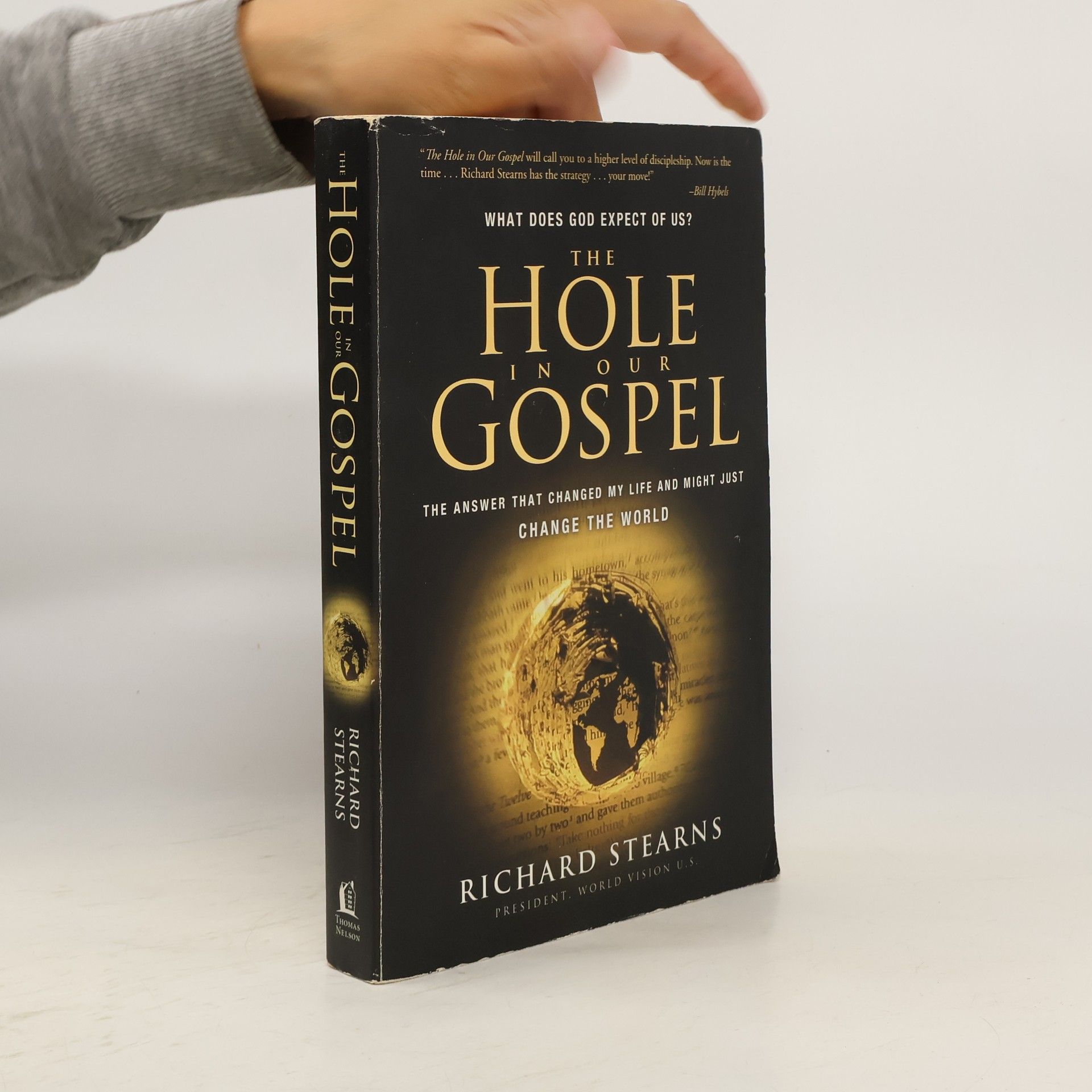 Richard Stearns The The Hole in Our Gospel