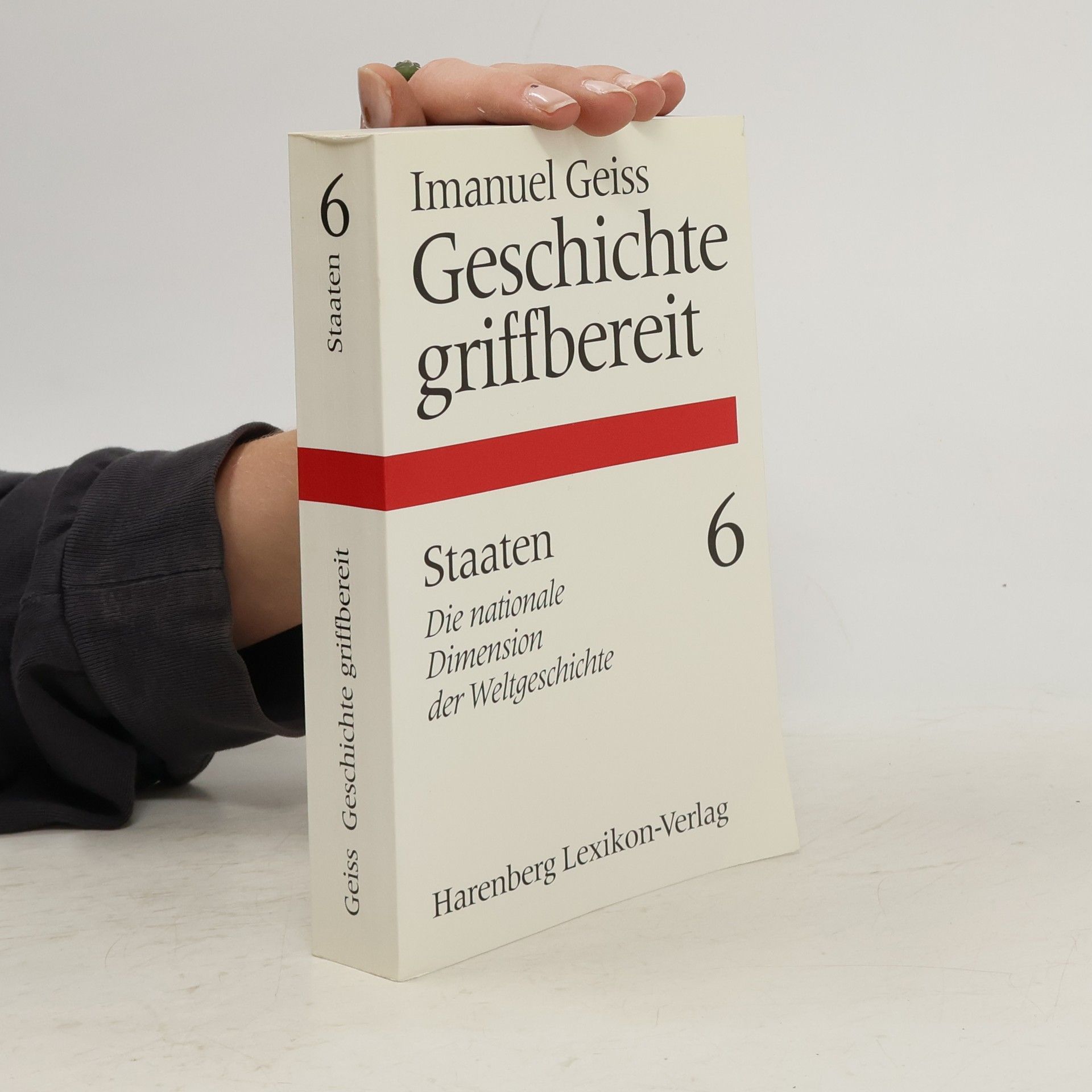 Imanuel Geiss Geschichte griffbereit 6. Staaten