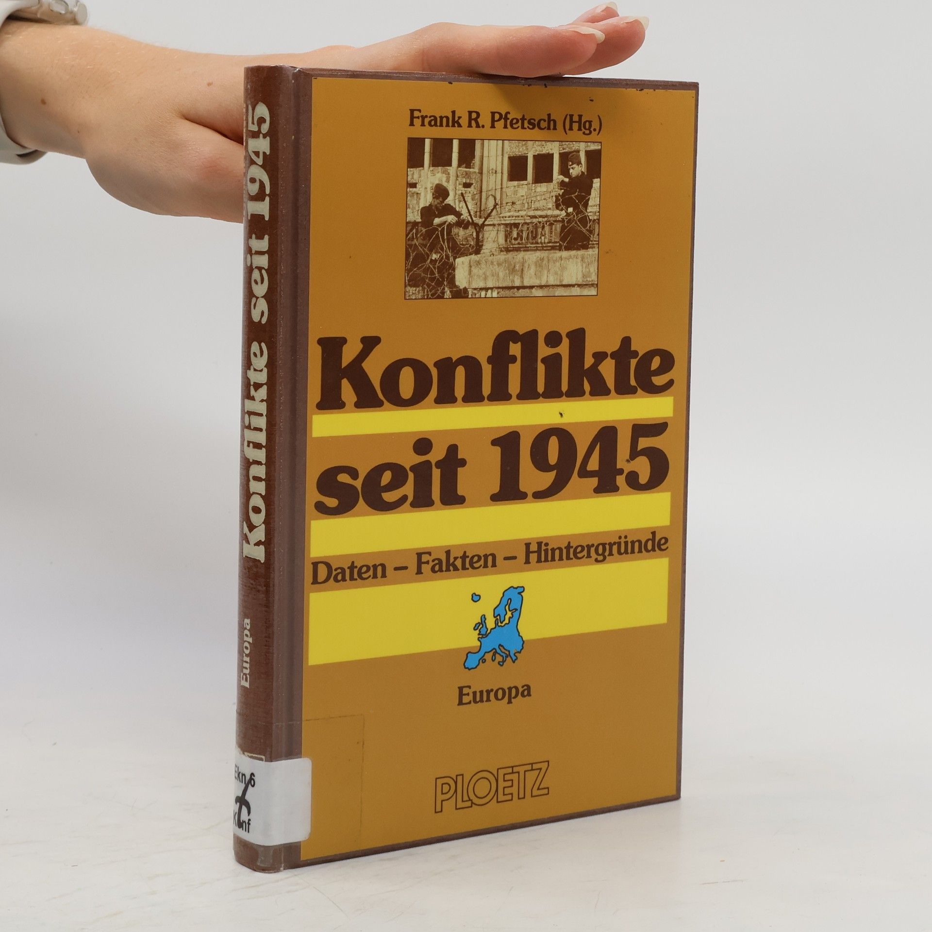 Peter Billing Konflikte seit 1945. Daten, Fakten, Hintergründe. Europa