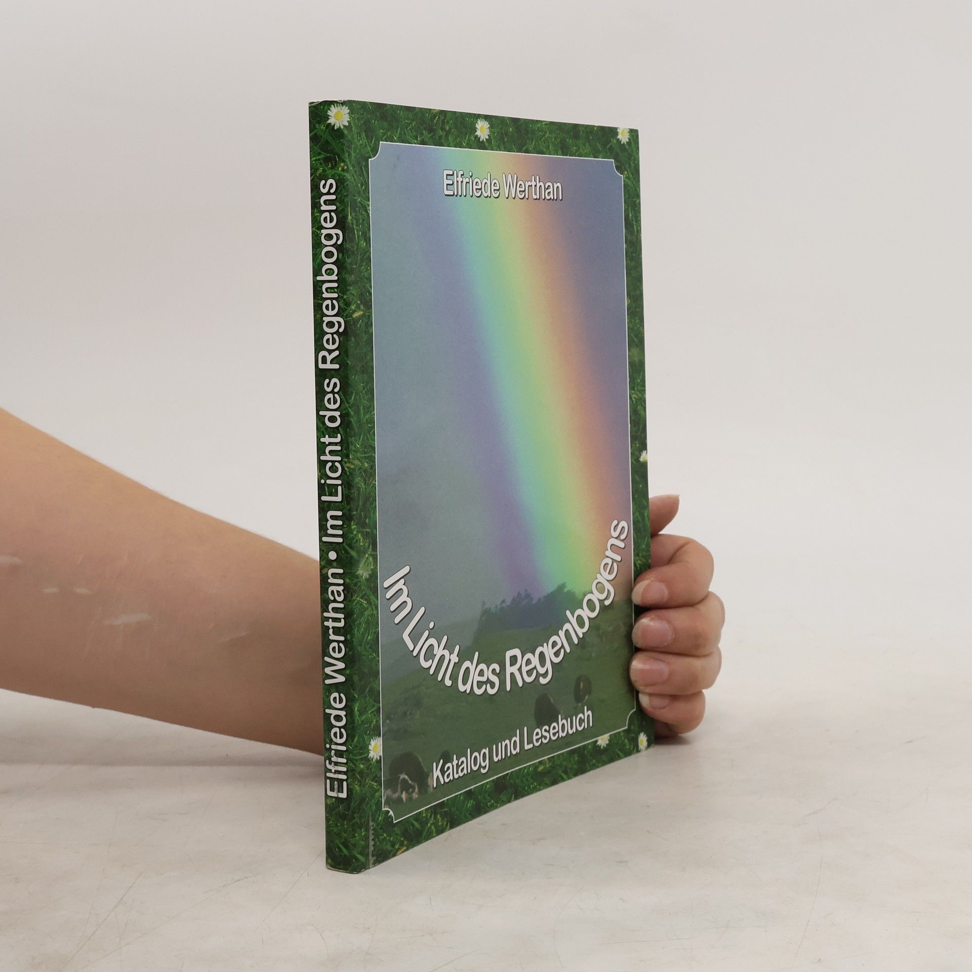 Elfriede Werthan Im licht des Regenbogens