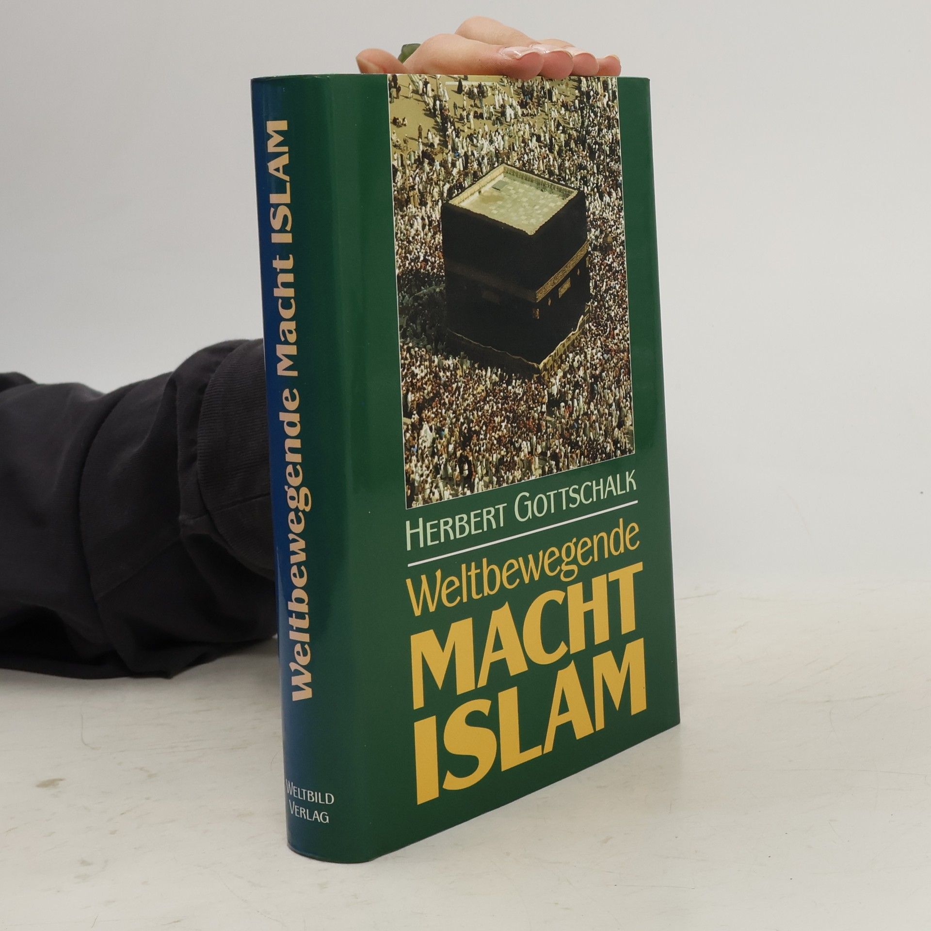 Herbert Gottschalk Weltbewegende Macht Islam