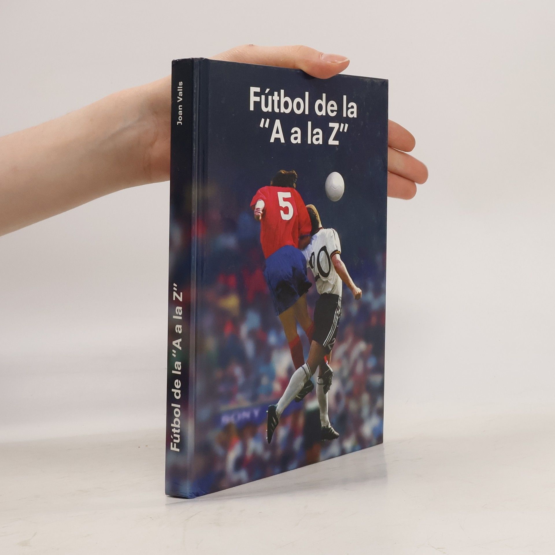 Joan Valls  Fútbol de la "A" a la "Z"