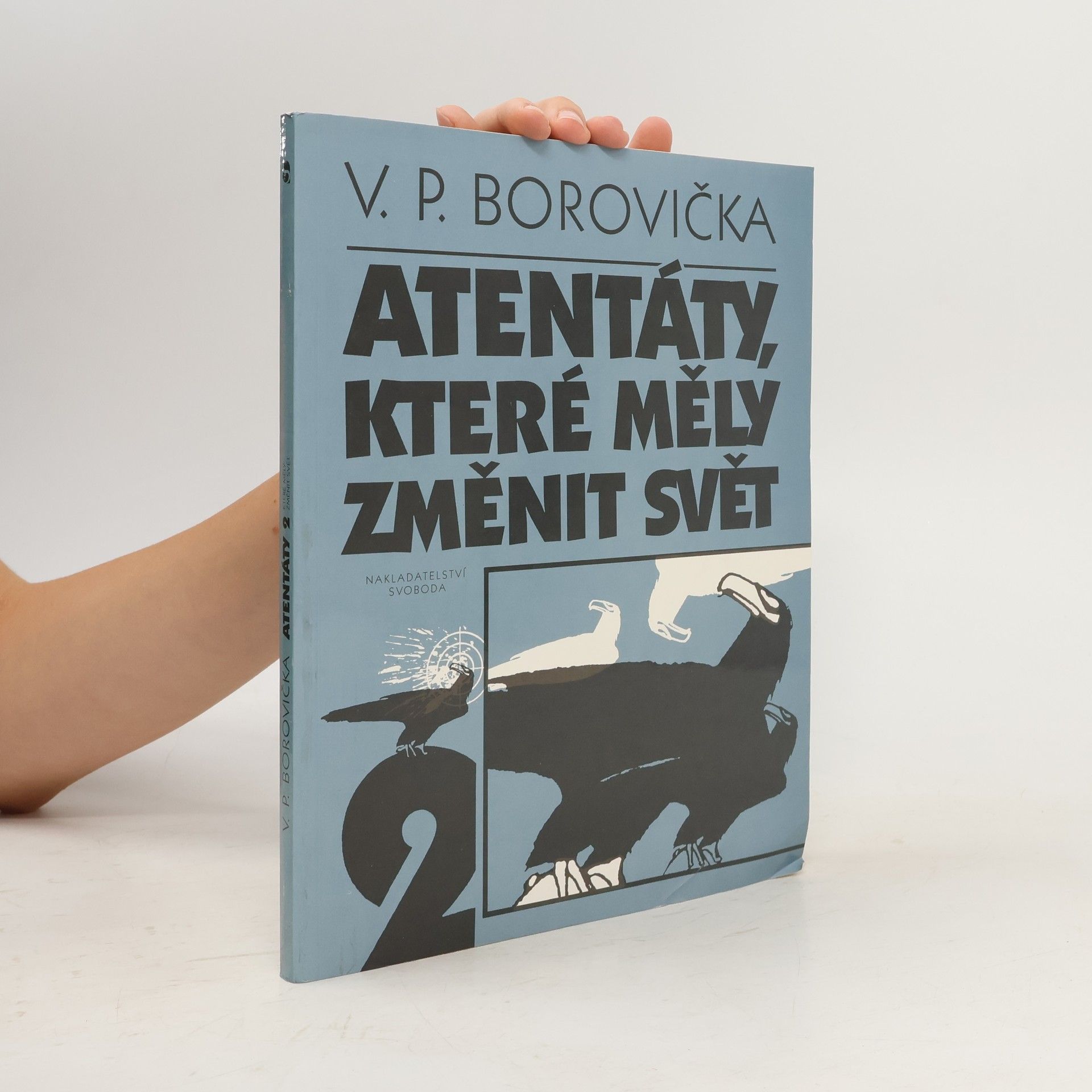 Václav Pavel Borovička Atentáty, které měly změnit svět, 2. díl