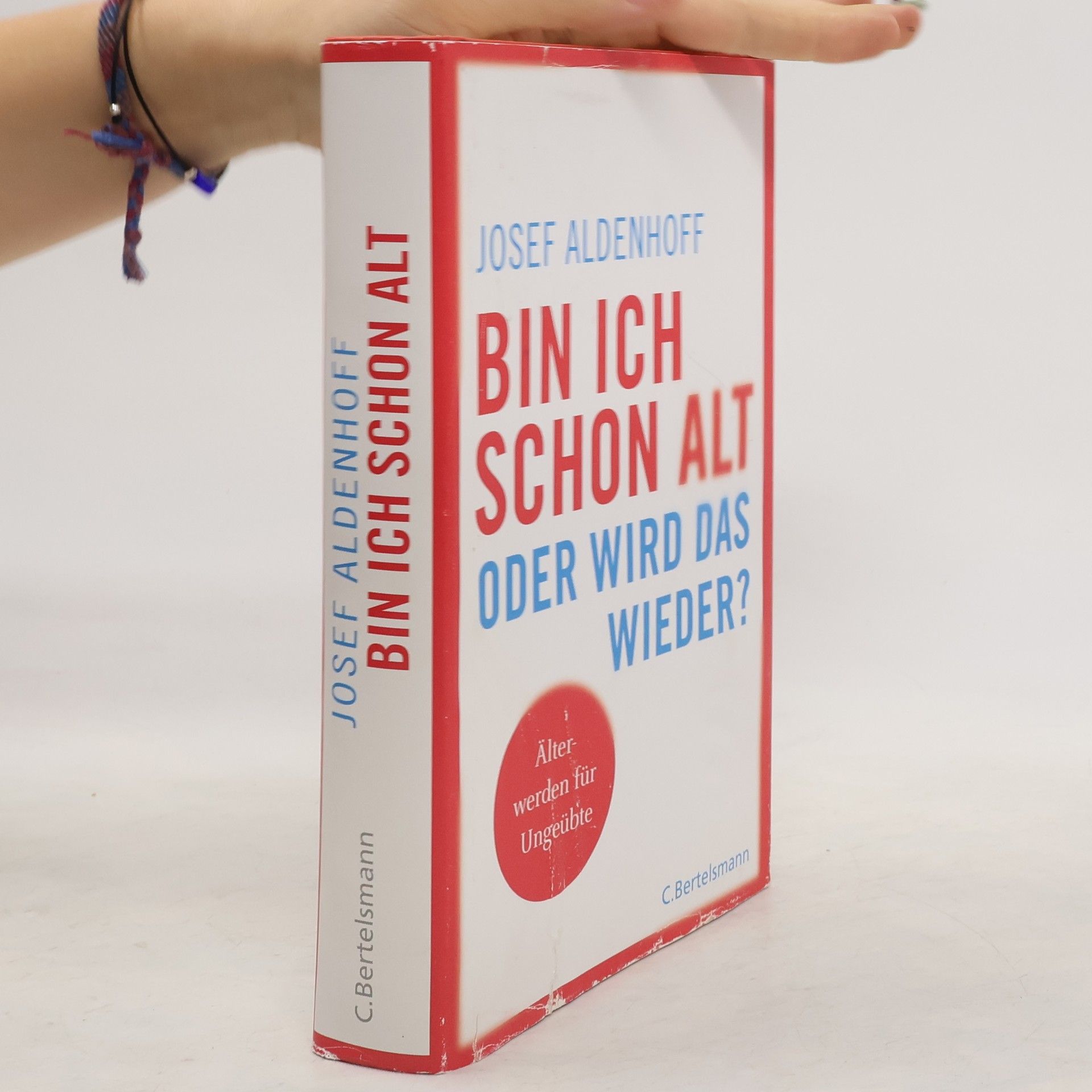 Josef Aldenhoff Bin ich schon alt - oder wird das wieder?