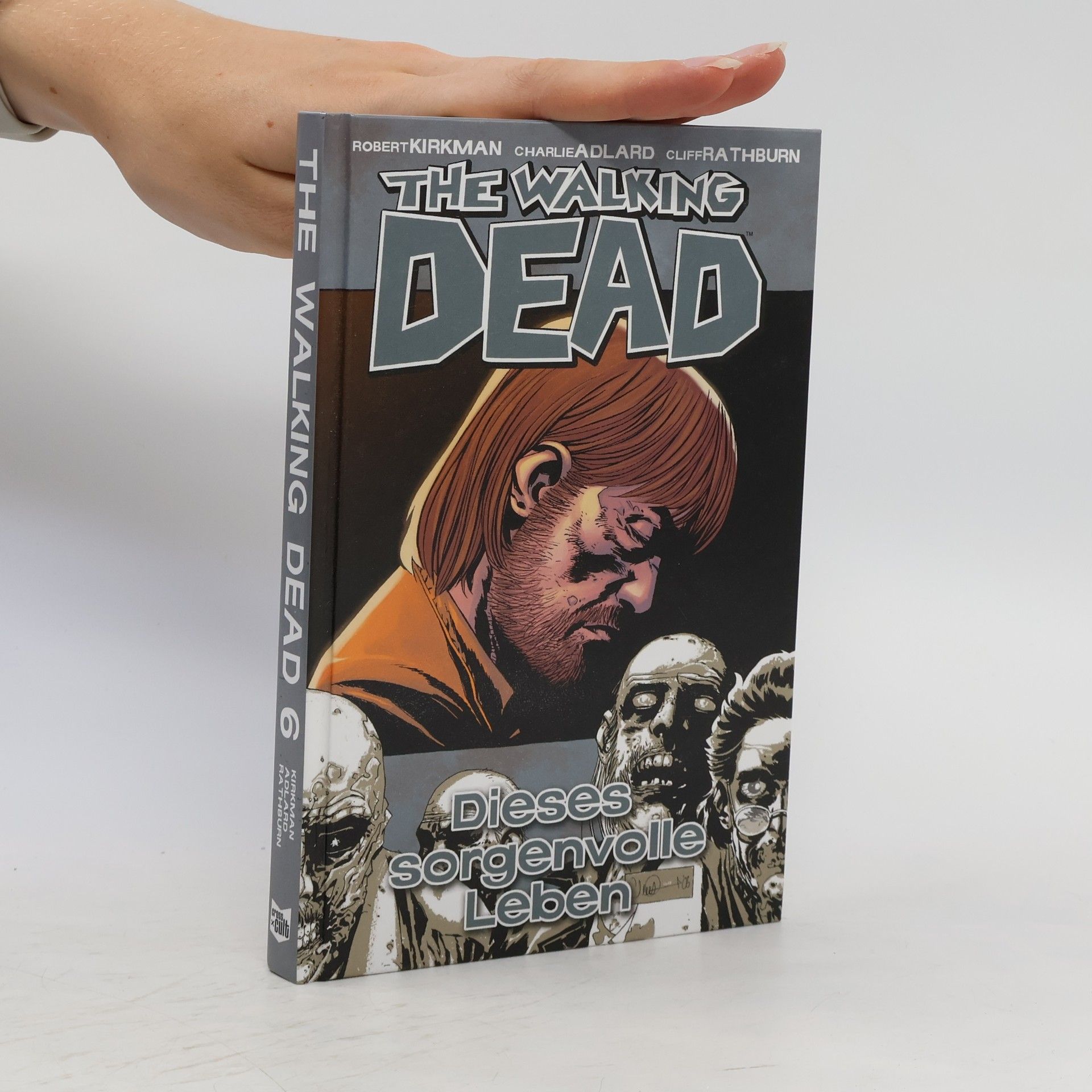 Robert Kirkman The Walking Dead 6. Dieses sorgenvolle Leben