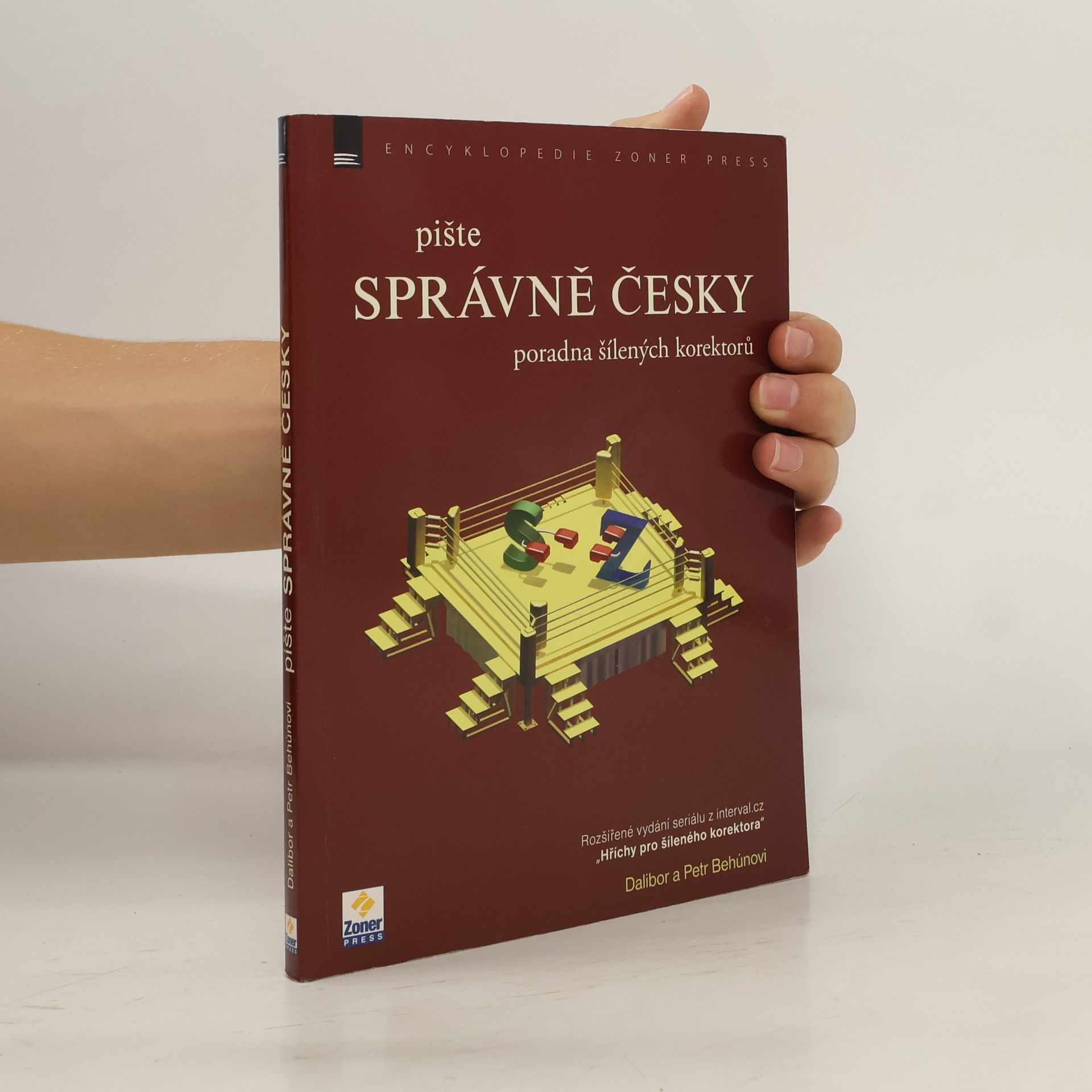 Dalibor Behún Pište správně česky - Poradna šílených korektorů