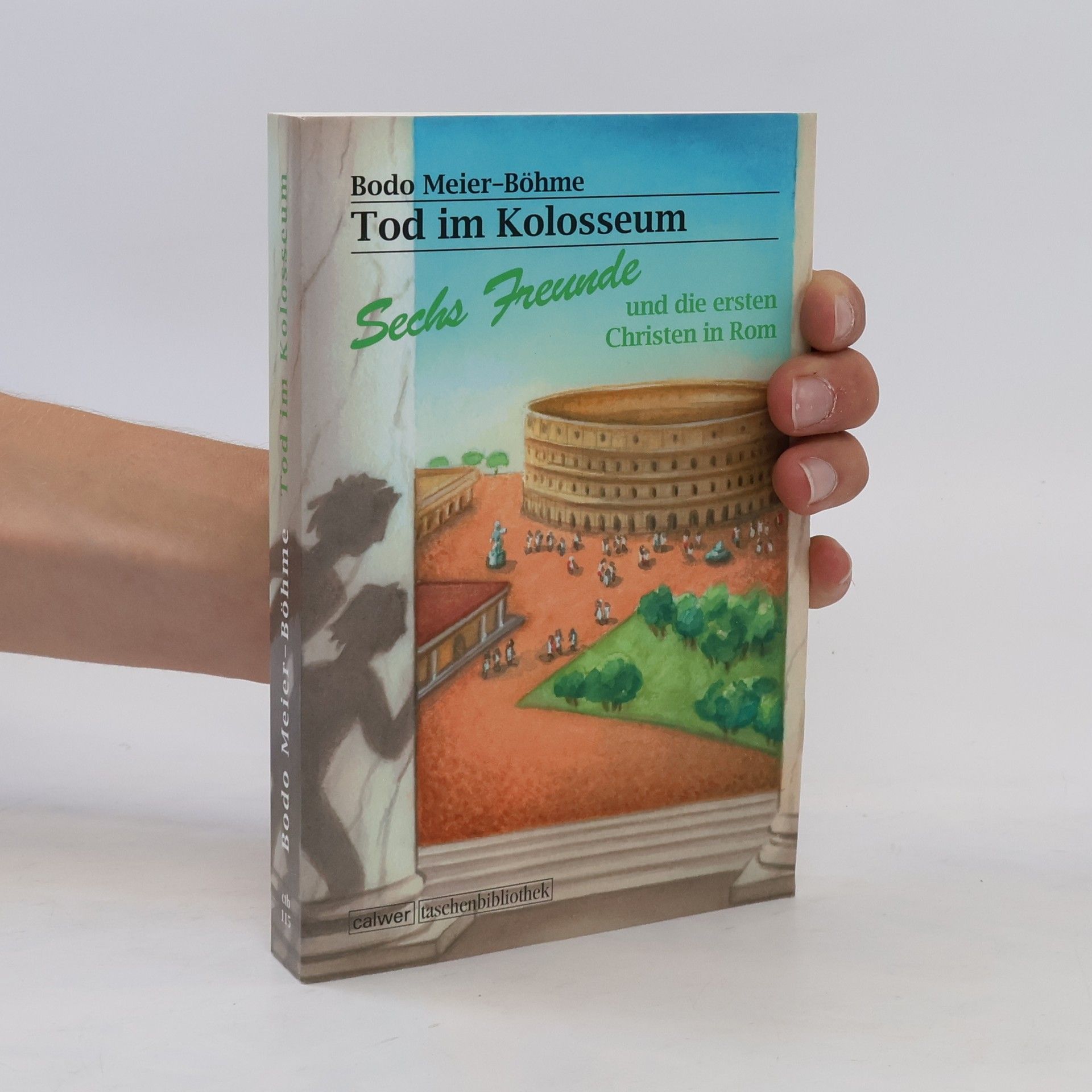 Bodo Meier-Böhme Tod im Kolosseum