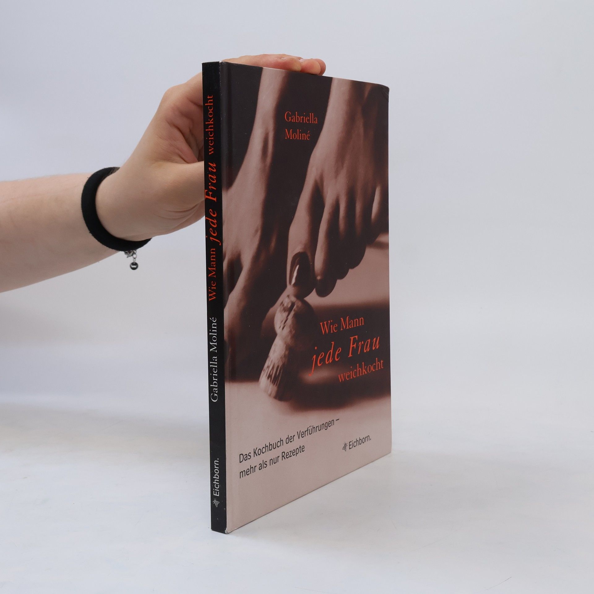 Wie Mann jede Frau weichkocht