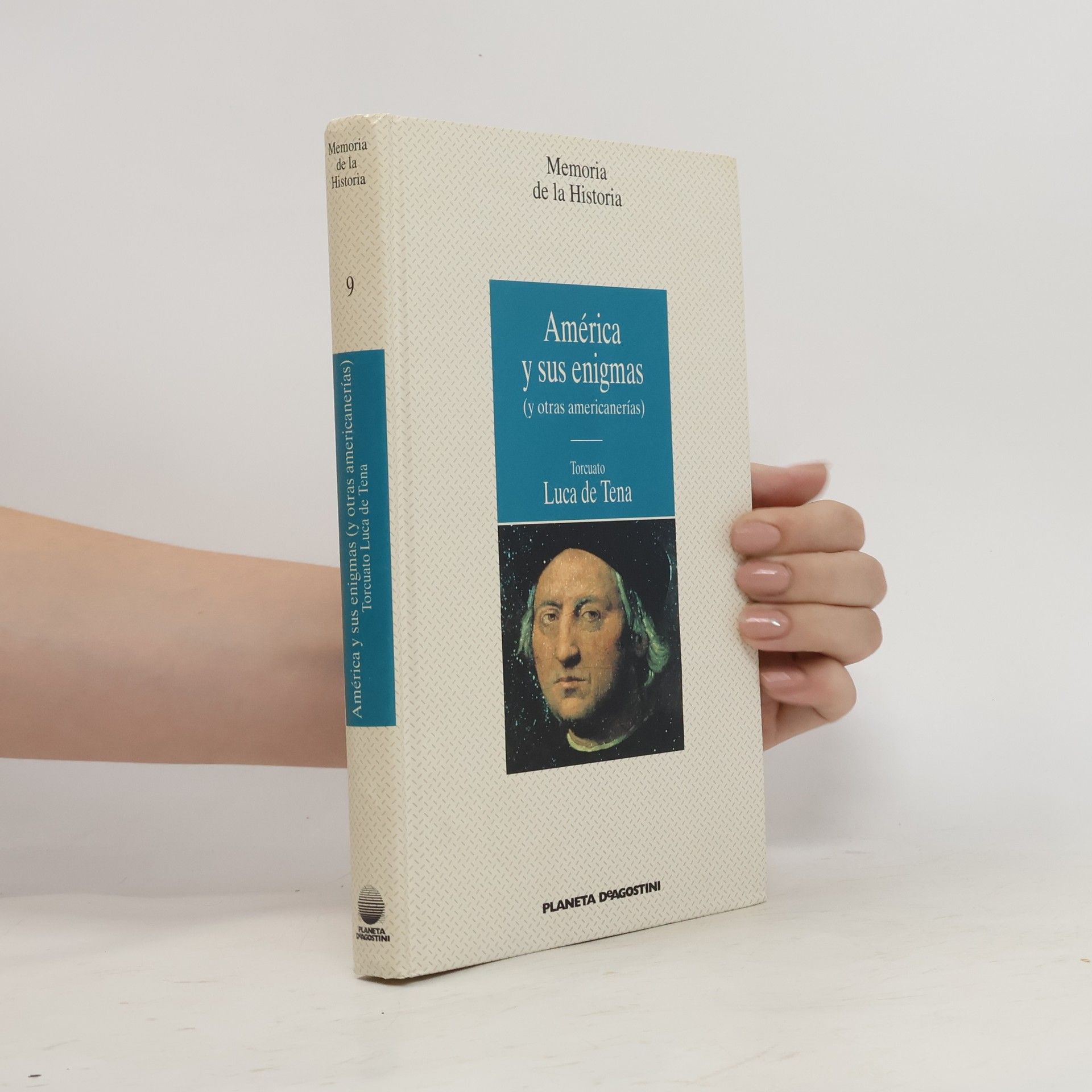 Torcuato Luca de Tena Memoria de la Historia 9. América y sus enigmas