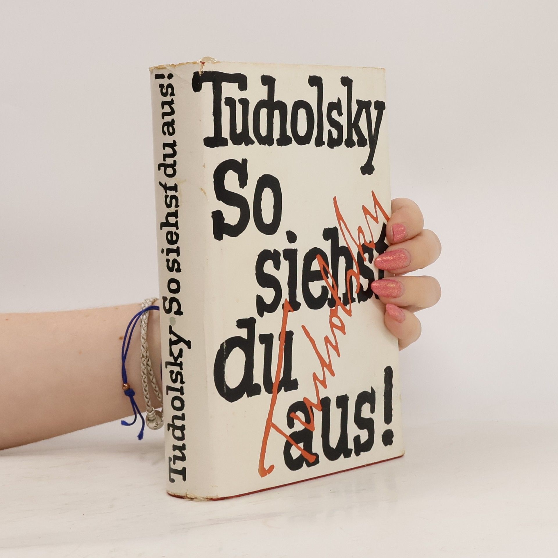 Kurt Tucholsky So siehst du aus!