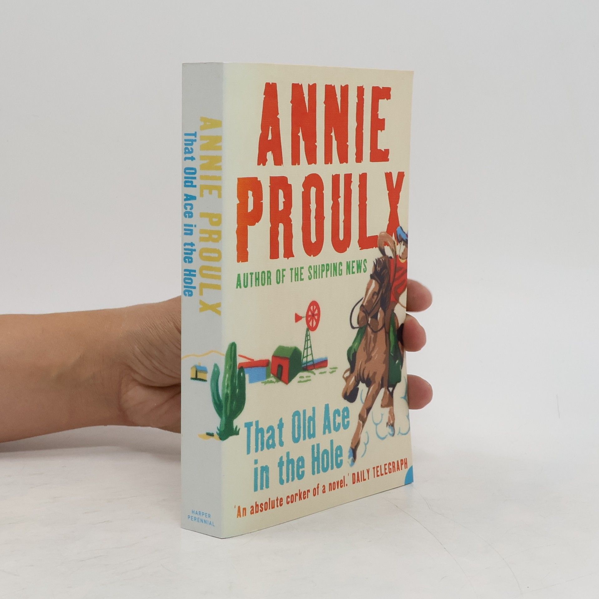 Annie Proulx That Old Ace in the Hole