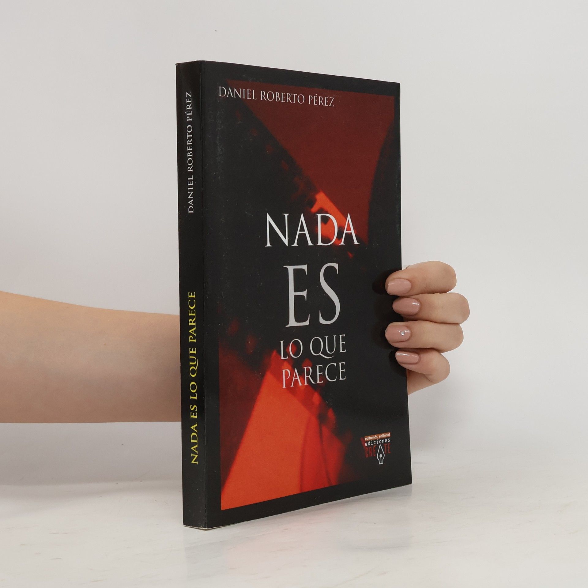 Daniel Roberto Pérez Nada es lo que parece