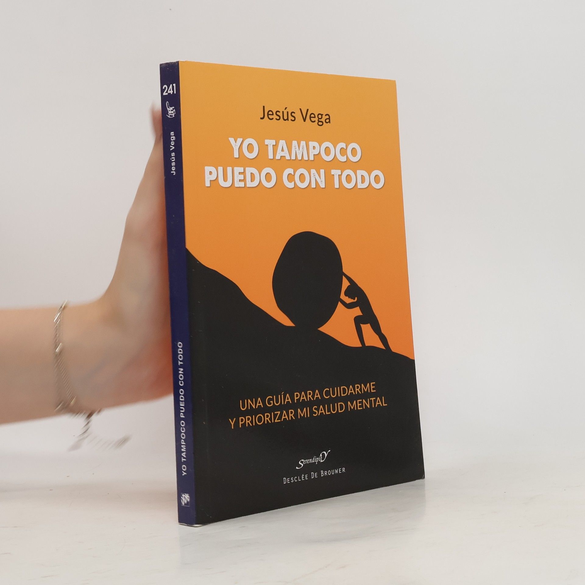 Jesús Vega Yo tampoco puedo con todo. Una guía para cuidarme y priorizar mi salud mental