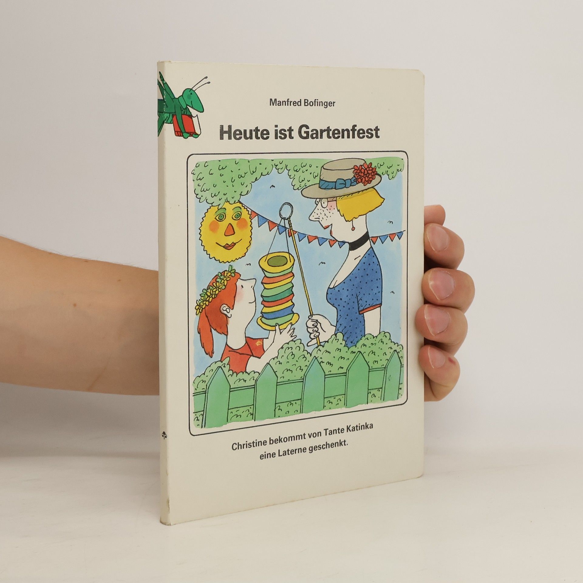 Manfred Bofinger Heute ist Gartenfest