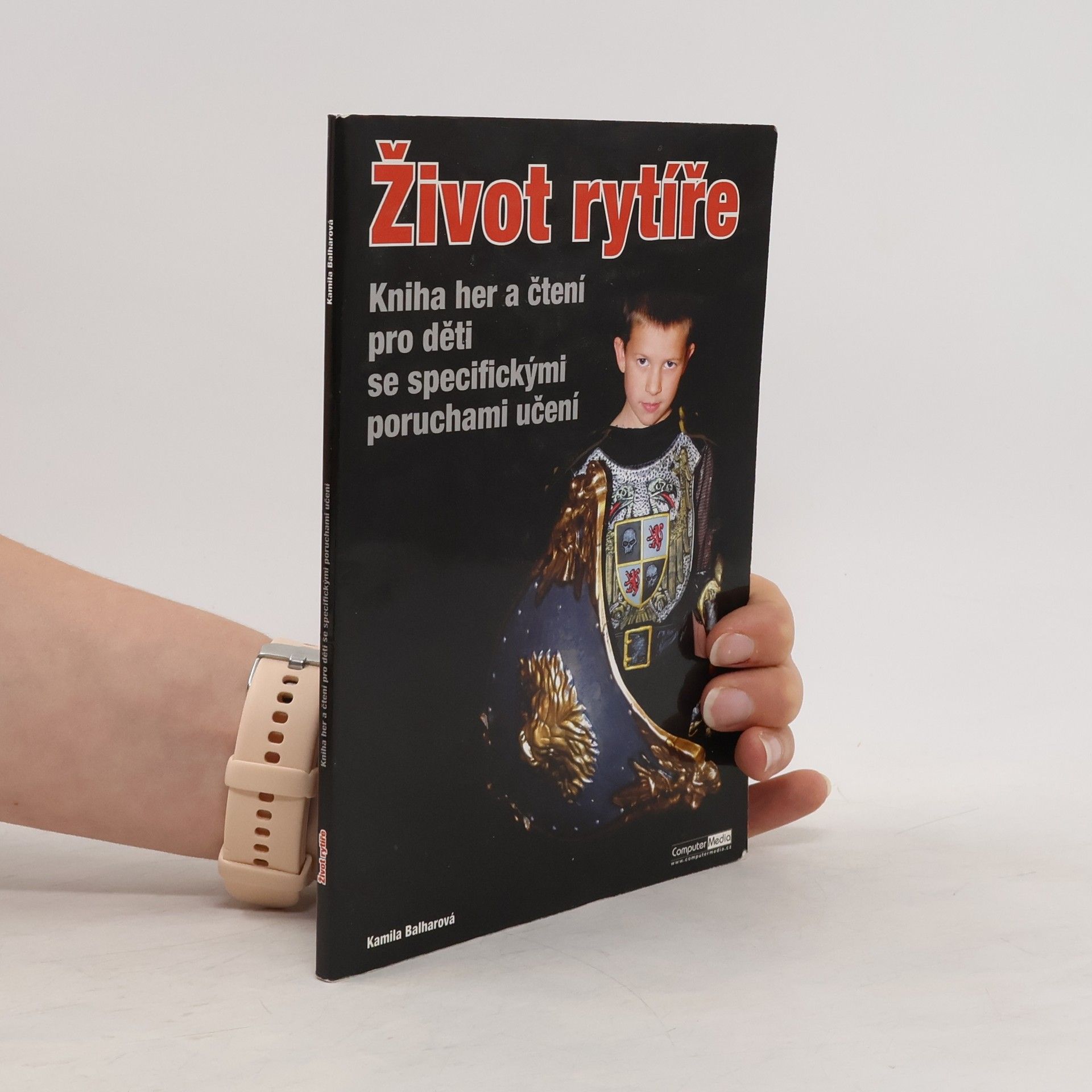 Kamila Balharová Život rytíře