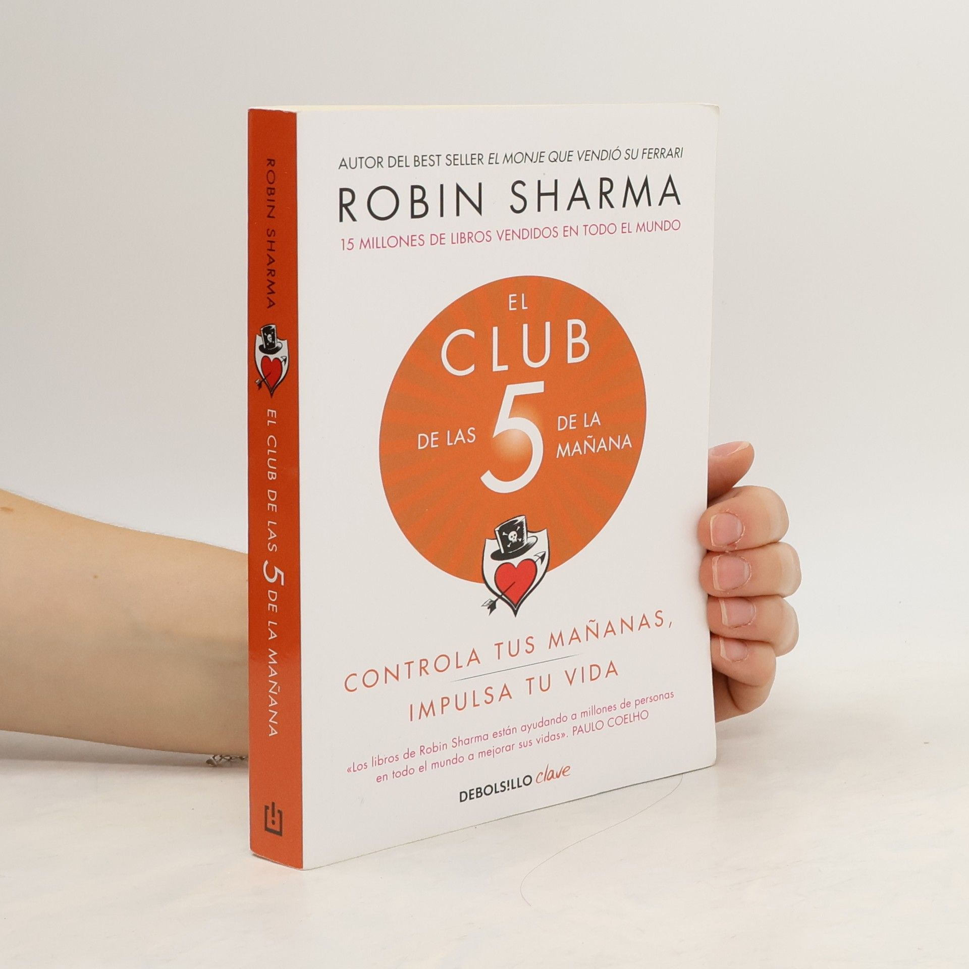 Robin Sharma El Club de las 5 de la mañana : controla tus mañanas, impulsa tu vida