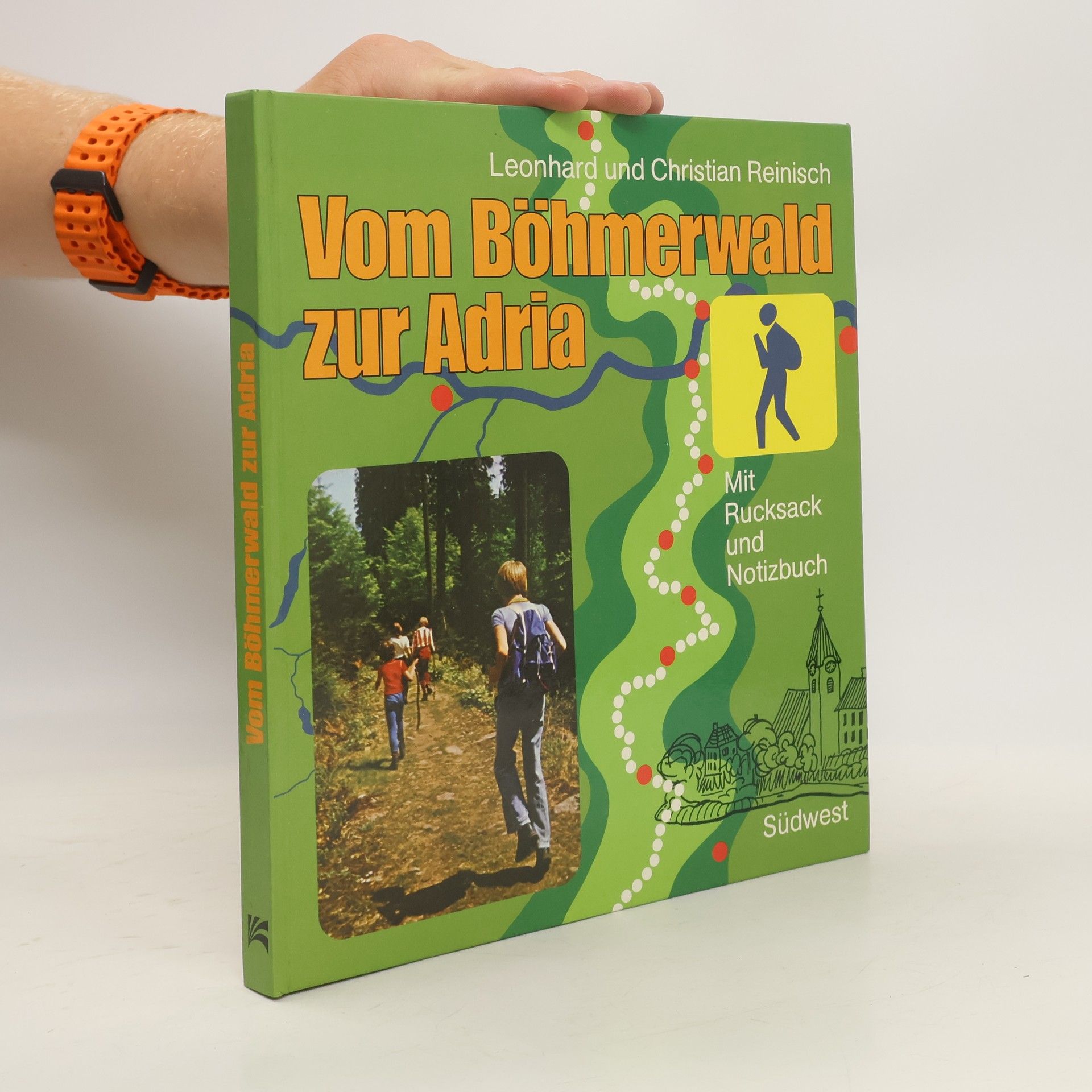 Leonhard Reinisch Vom Böhmerwald zur Adria