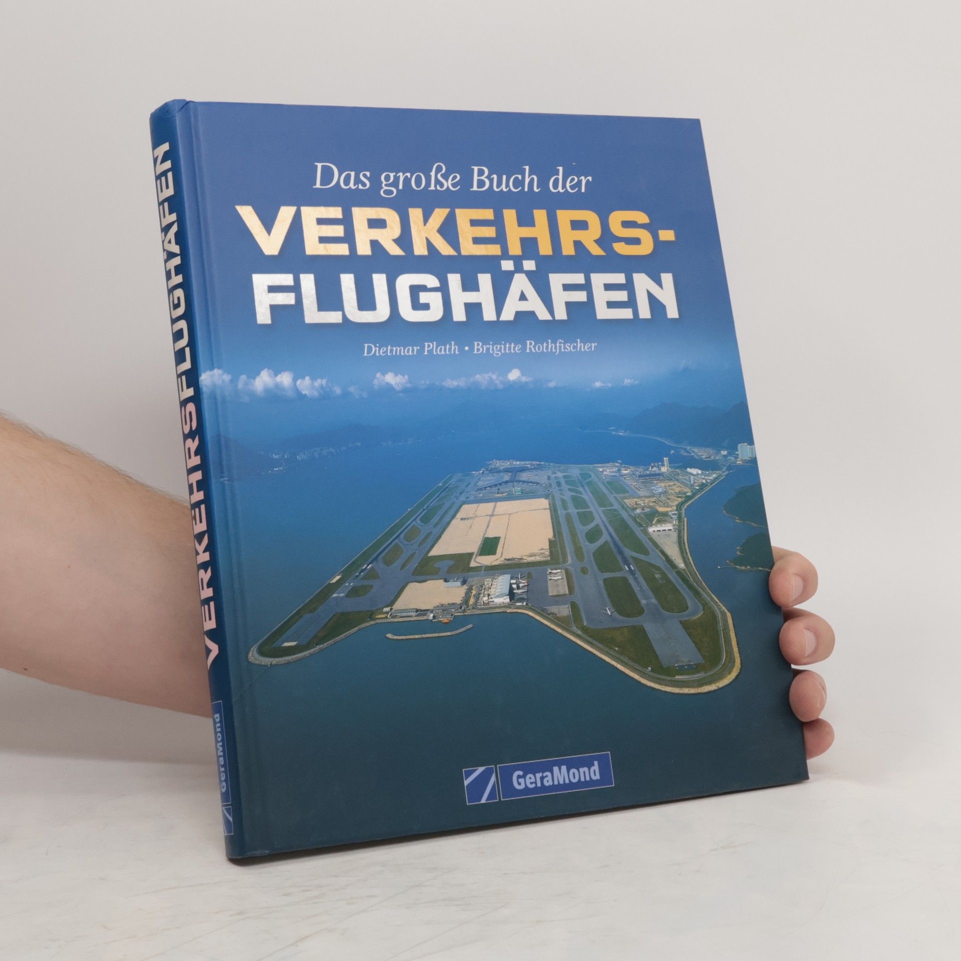 Dietmar Plath Das große Buch der Verkehrsflughäfen