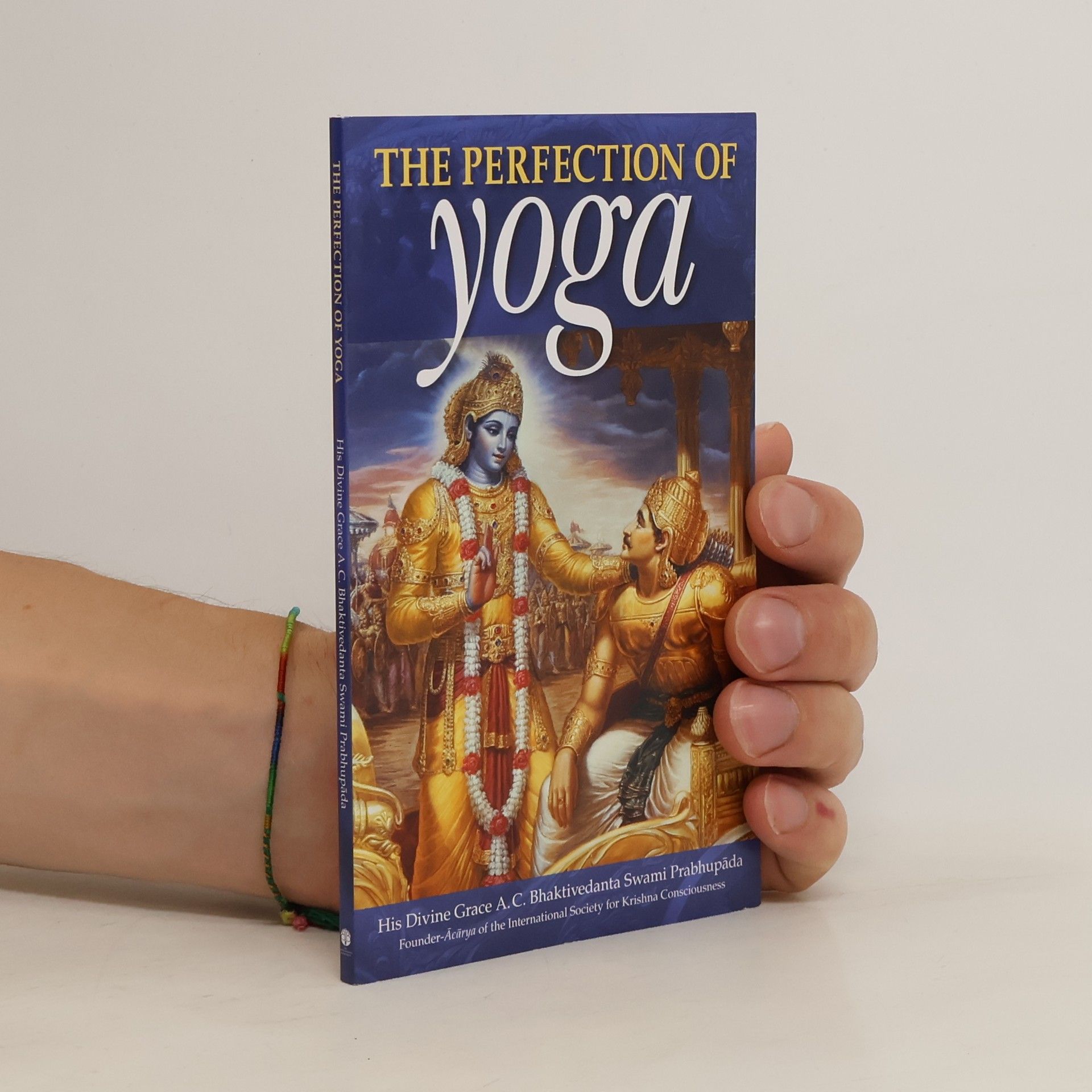 S. Bhaktivedanta Prabhupada The Perfection of Yoga