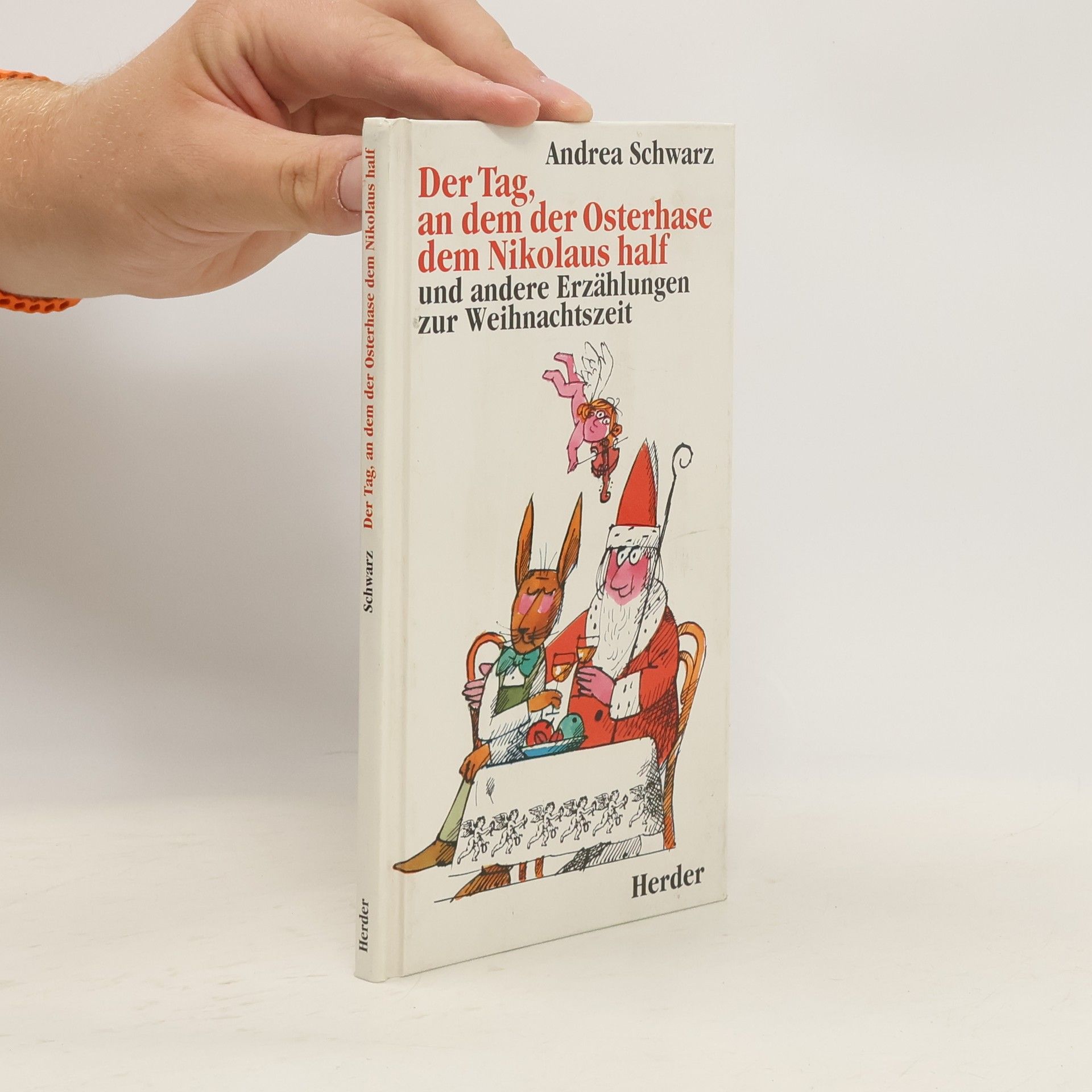 Andrea Schwarz-Hausmann Der Tag, an dem der Osterhase dem Nikolaus half und andere Erzählungen zur Weihnachtszeit