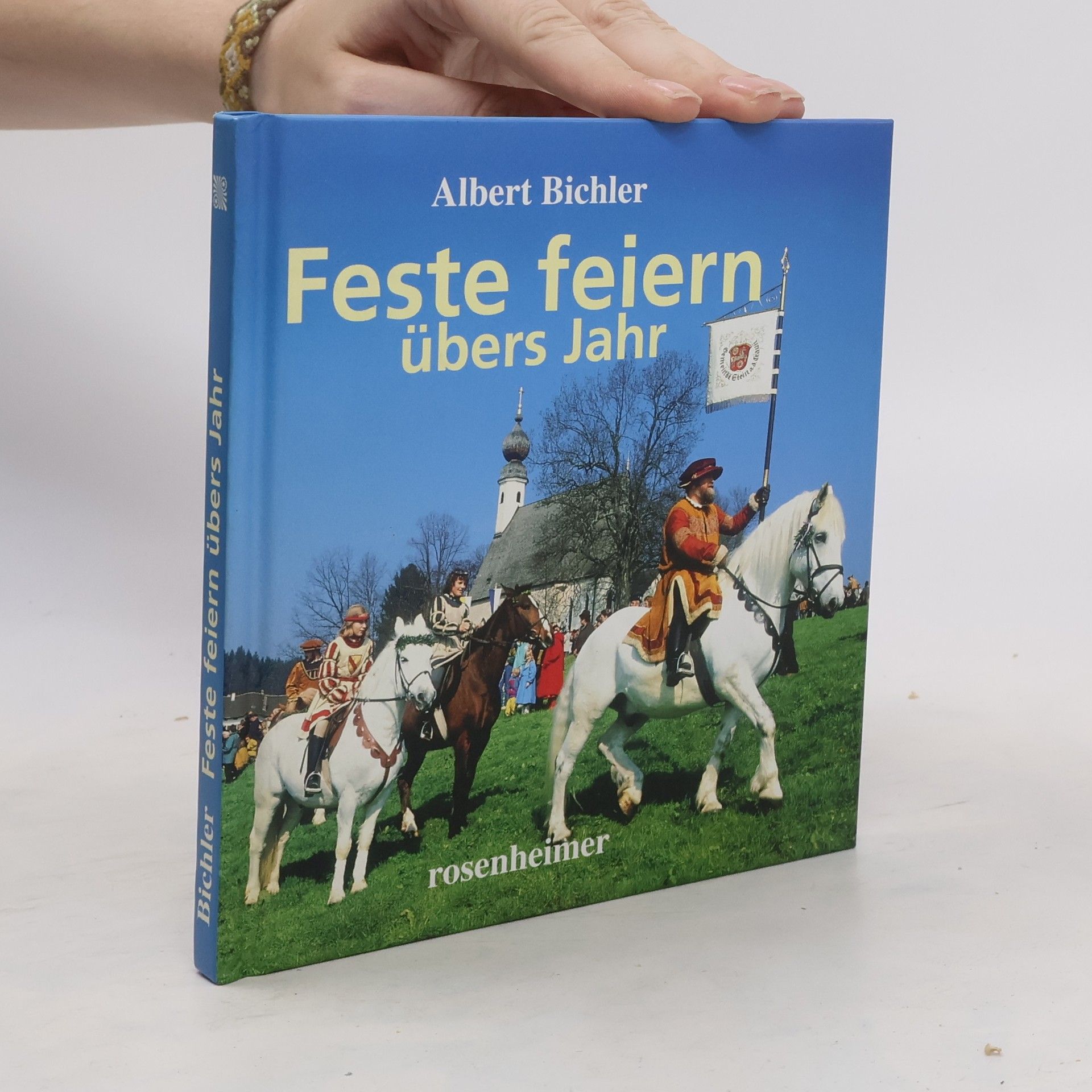 Albert Bichler Feste feiern übers Jahr