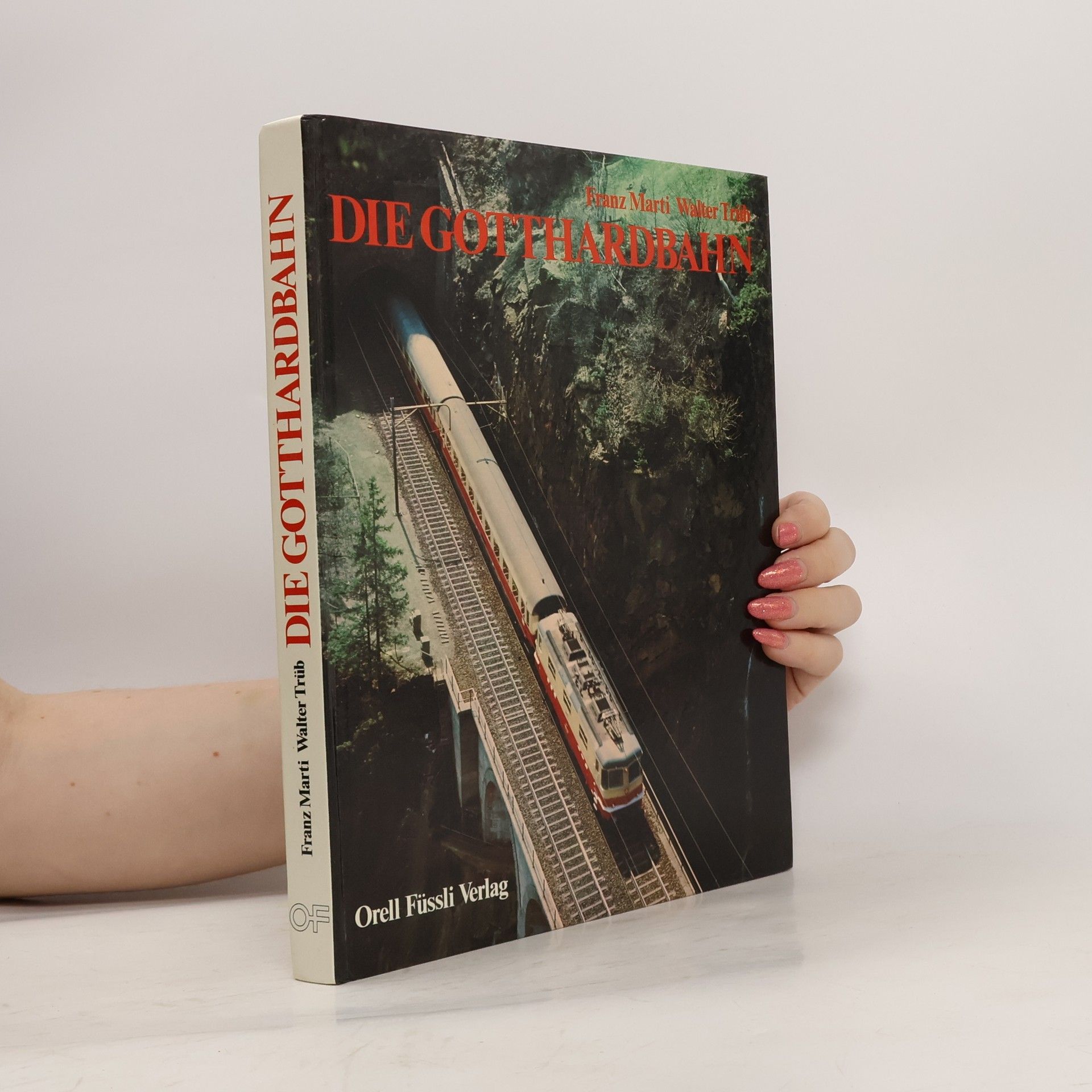 Franz Marti Die Gotthardbahn