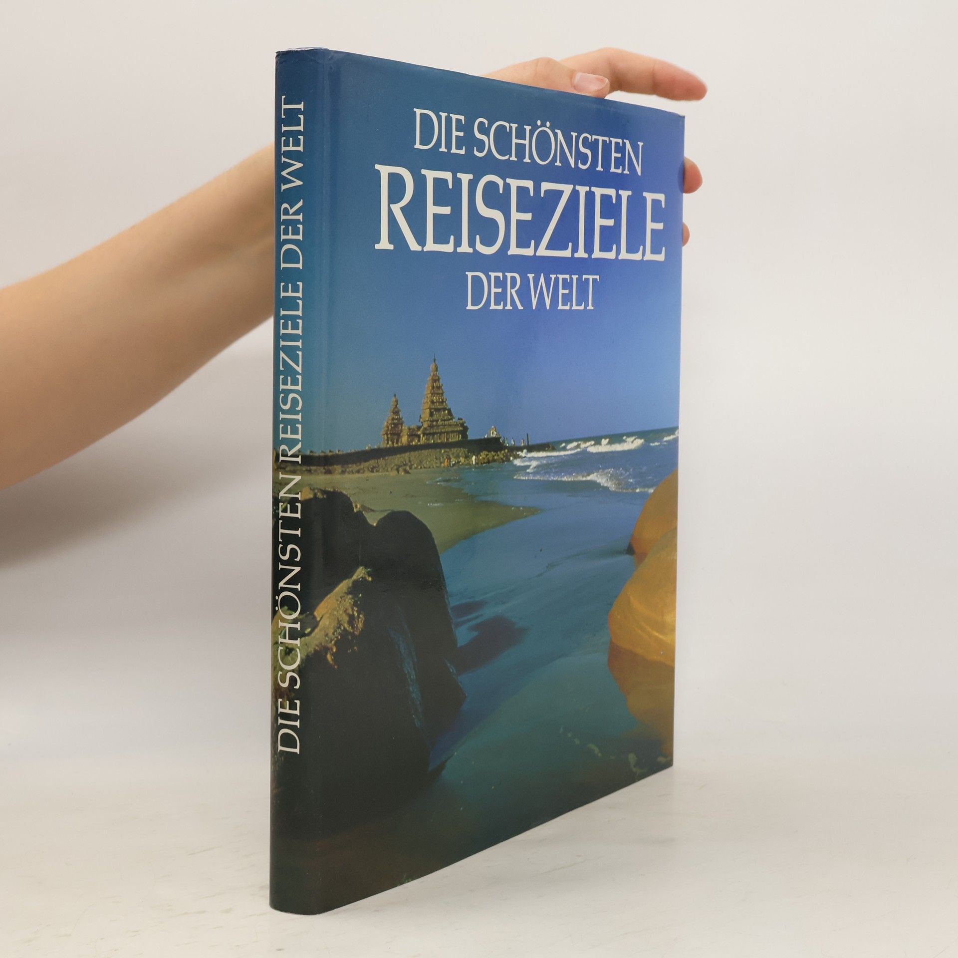 Various authors Die schönsten Reiseziele der Welt