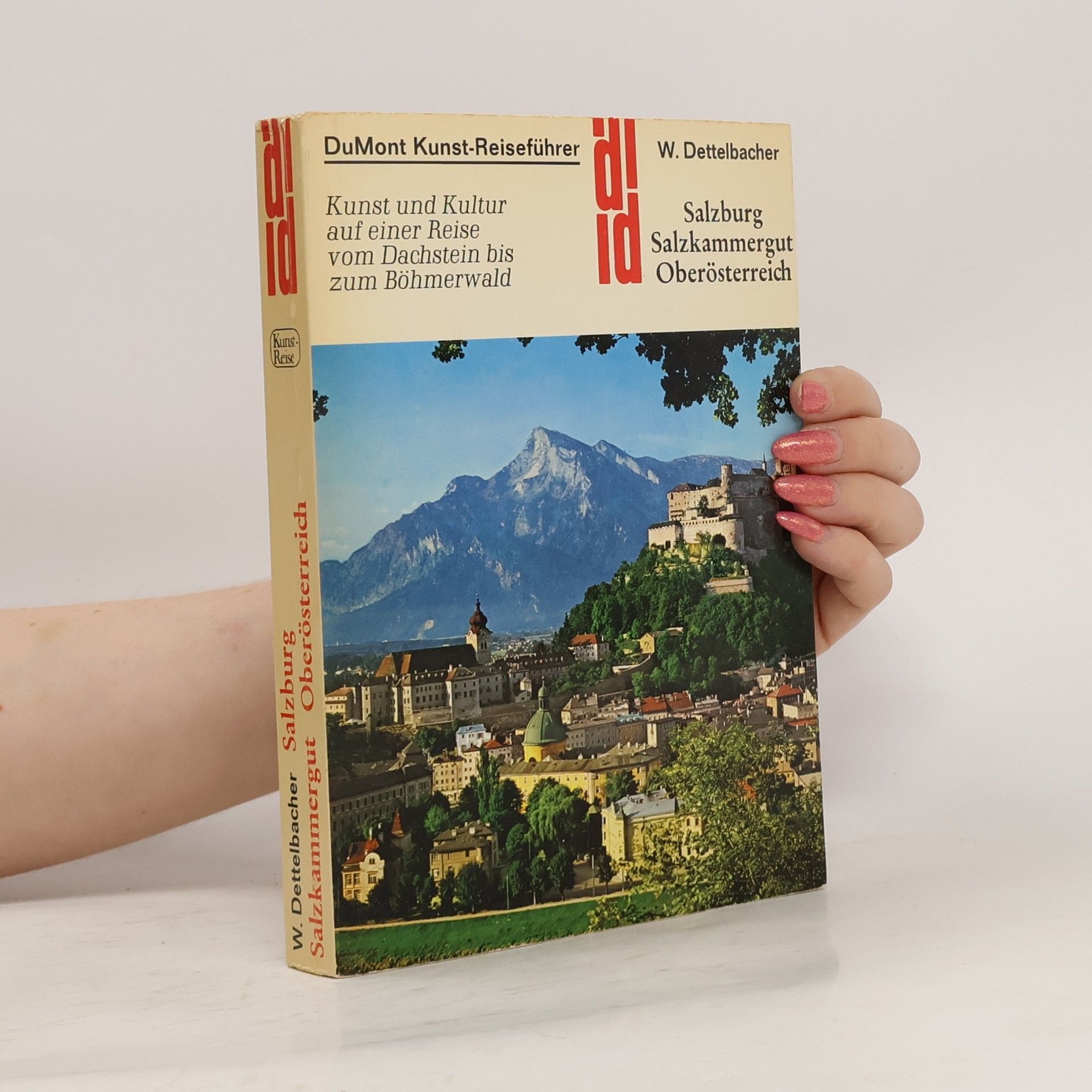 Werner Dettelbacher Salzburg. Salzkammergut. Oberösterreich