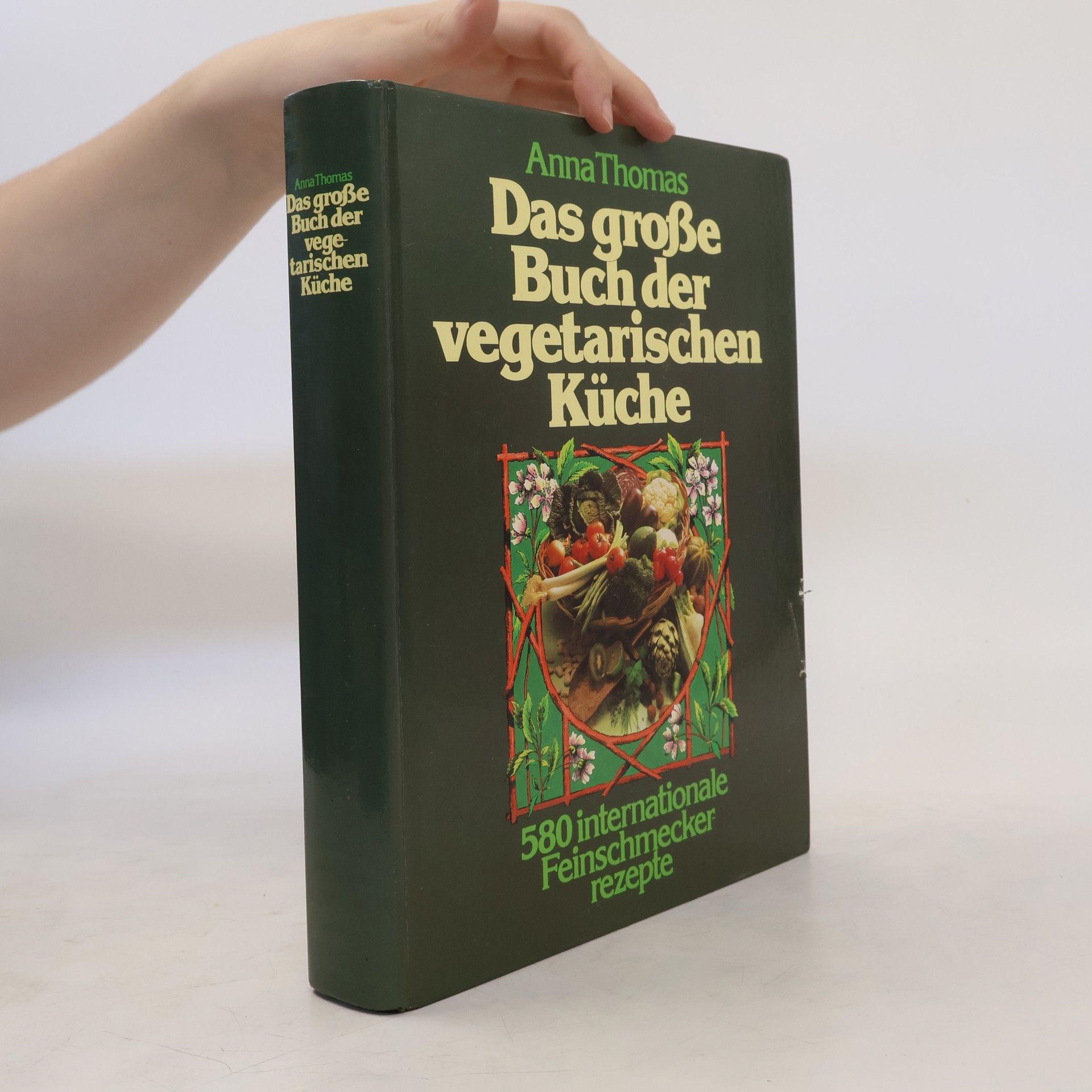 Anna Thomas Das grosse Buch der vegetarischen Küche